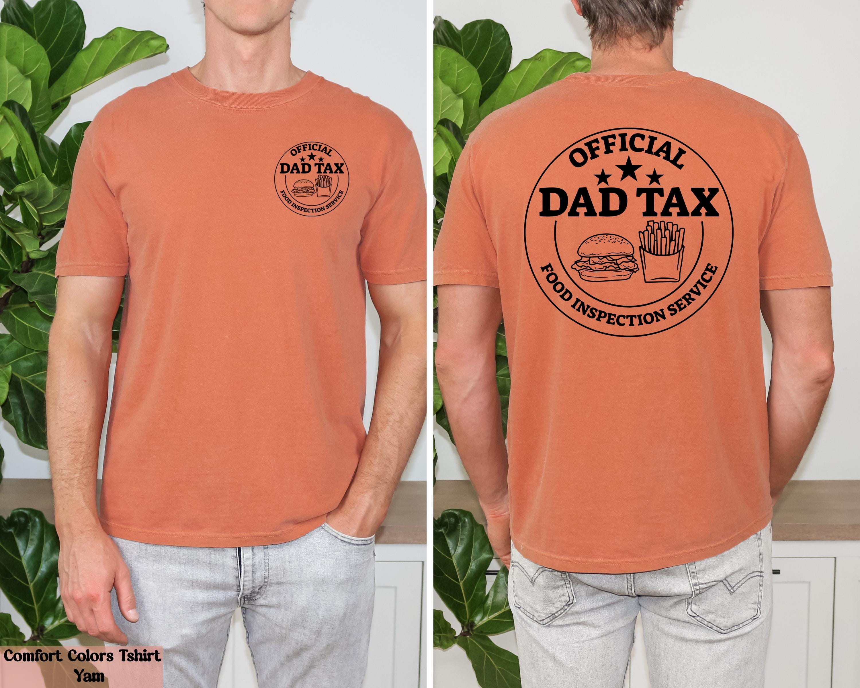 Funny Dad Tax Shirt, Official Food Inspection Service T-Shirt, Funny Father's Day Gift, Husband Birthday Gift for Him, Dad Joke T-Shirt