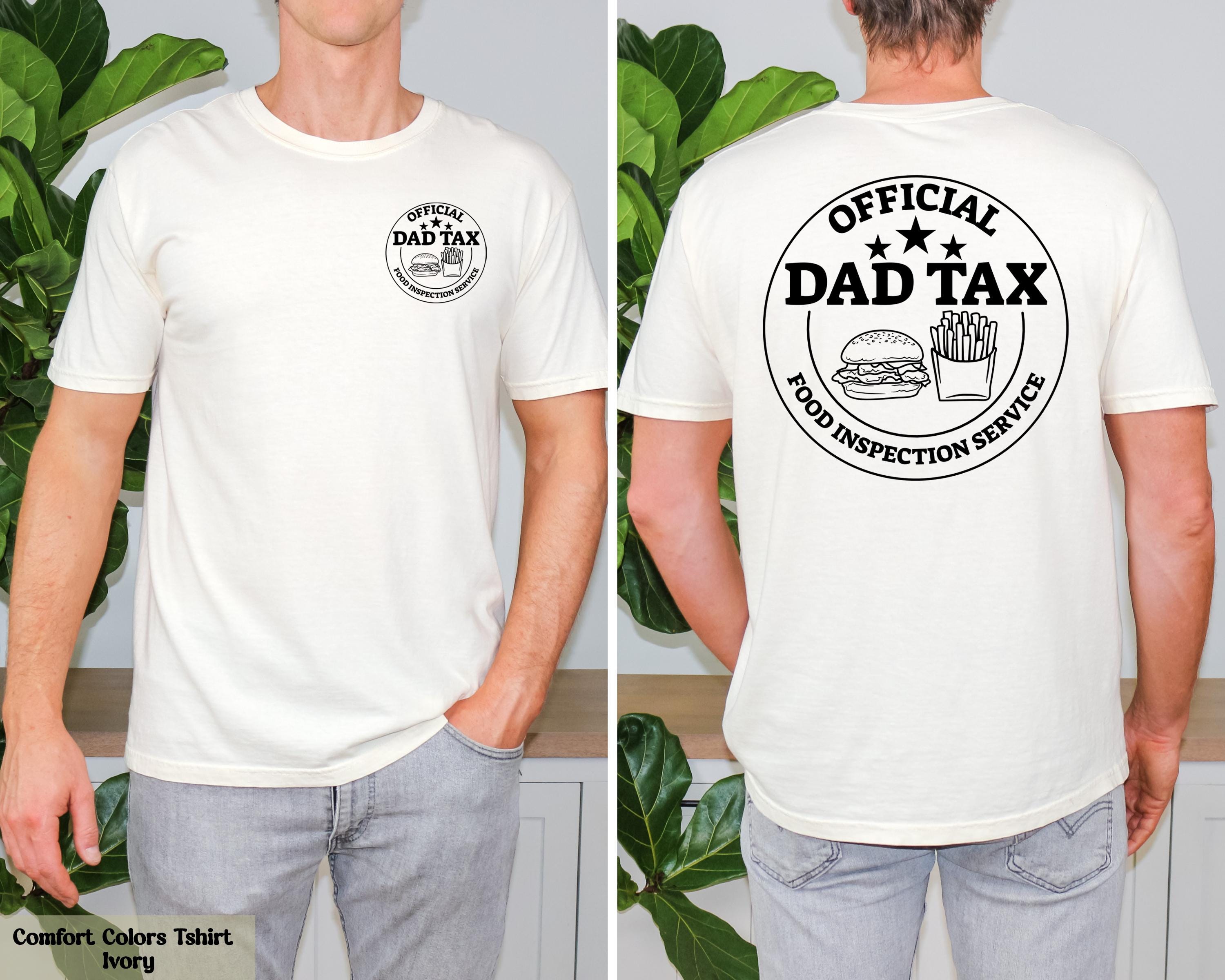 Funny Dad Tax Shirt, Official Food Inspection Service T-Shirt, Funny Father's Day Gift, Husband Birthday Gift for Him, Dad Joke T-Shirt