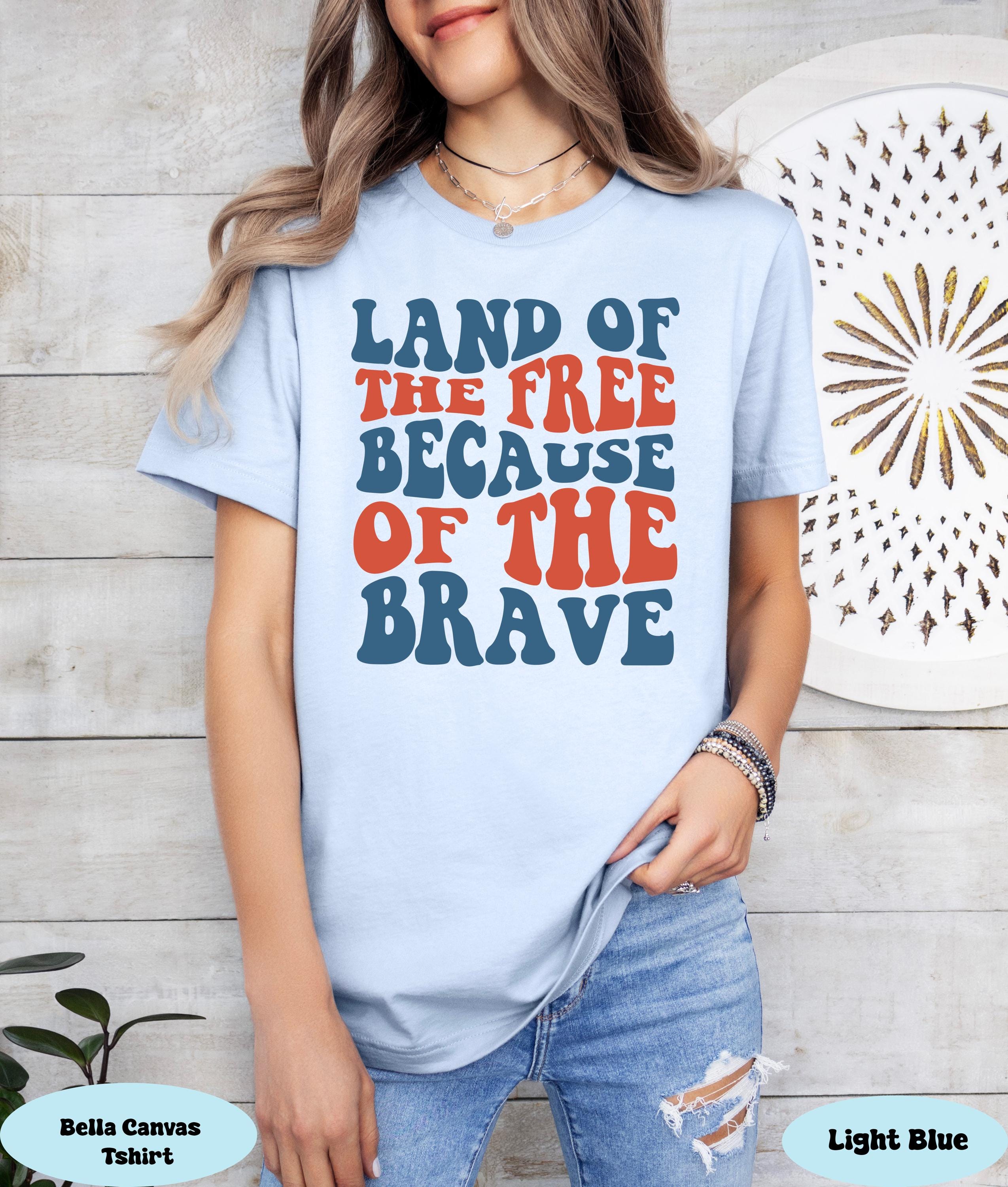 Land Of The Free Because Of Brave American Shirt, Freedom Usa Shirt, Memorial Day Shirt, Independence Day Shirt, Patriotic Fourth of July