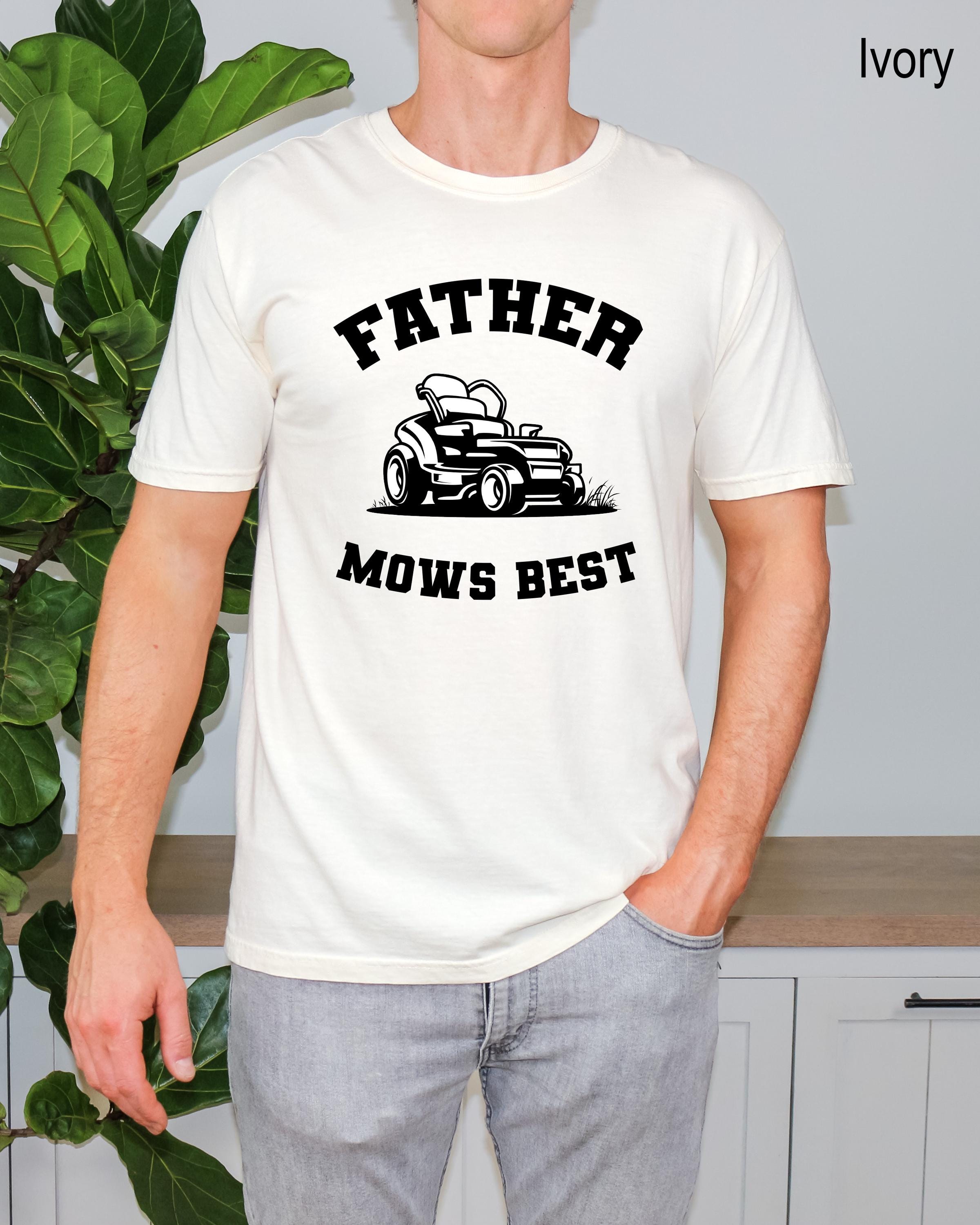 Father Mows Best Shirt, Funny Father's Day Gift, Vintage Lawn Mower Tee, Gardening Humor, Yard Work Gift, Funny Mens Shirts, Dad Gift