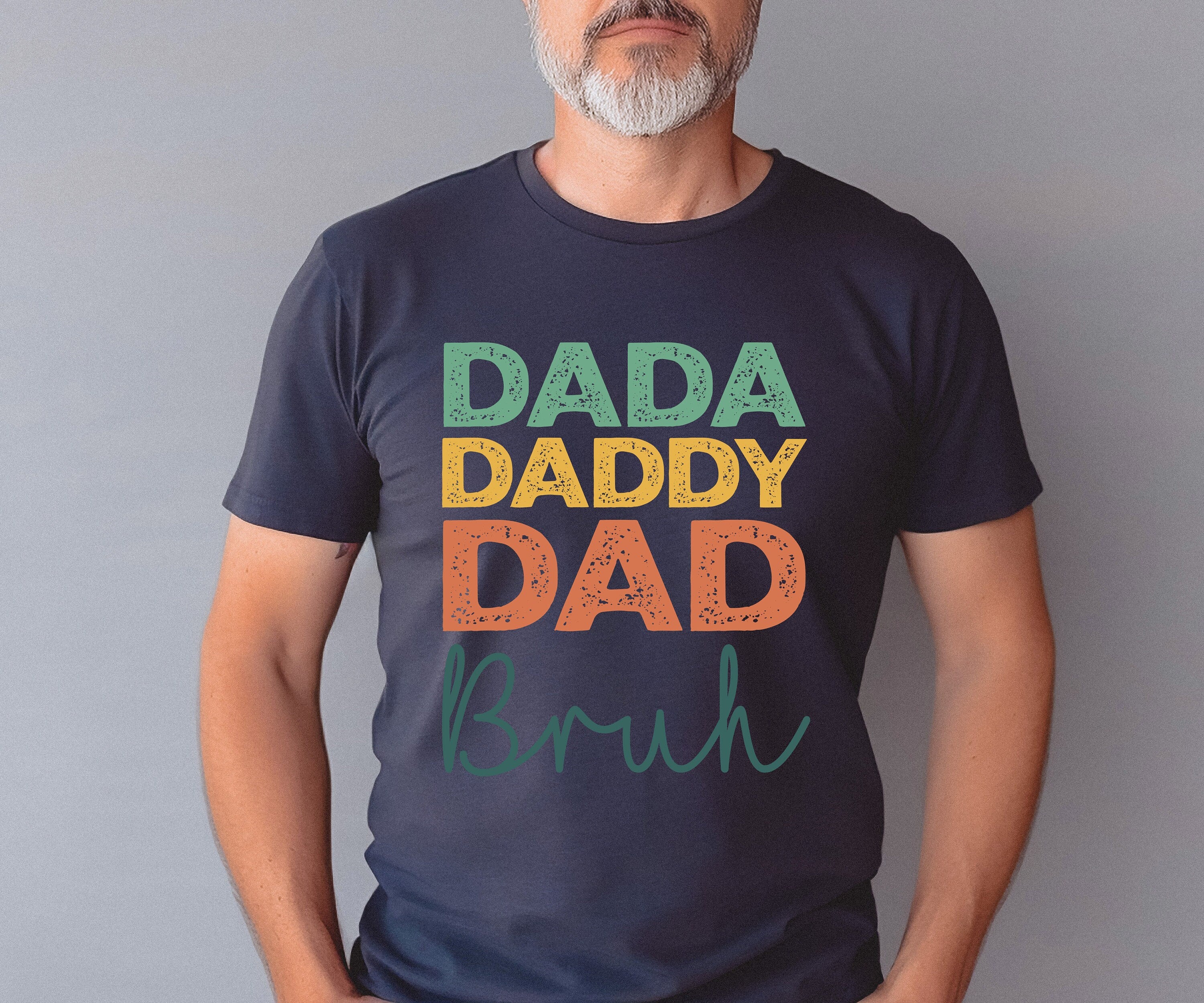 Dada, Daddy, Dad, Bruh shirt, New Dad Shirt 2024, Father's Day Shirt, Personalized Dad Shirt, Dad day shirt, Daddy T-Shirt, Gift for Dad