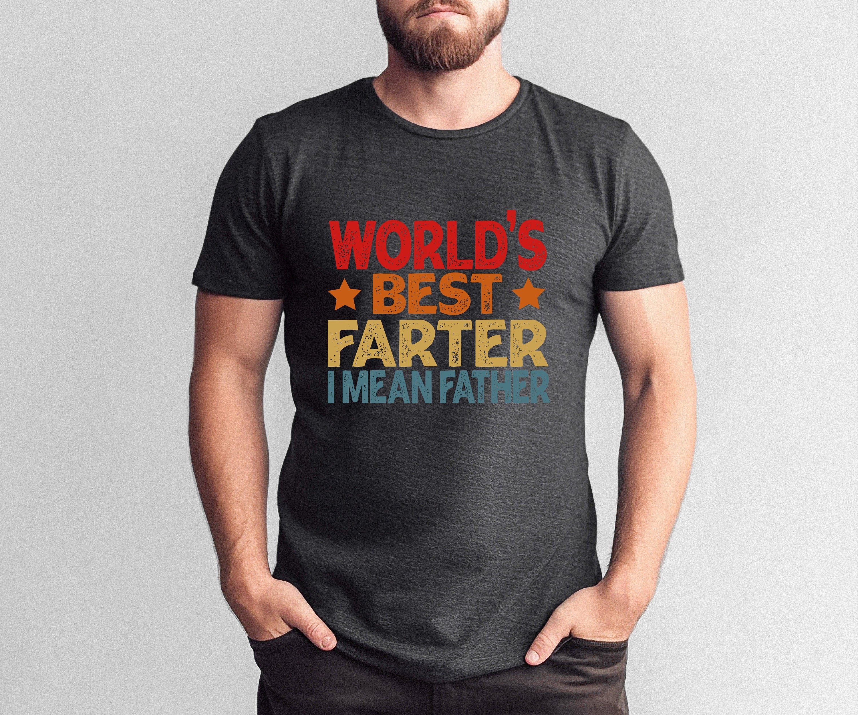 World's Best Farter Shirt, Funny Dad Gifts, Worlds Best Dad Shirt, Best Father T-shirt, Funny Shirt for Dad, Fathers Day Tee, Dad Life Shirt