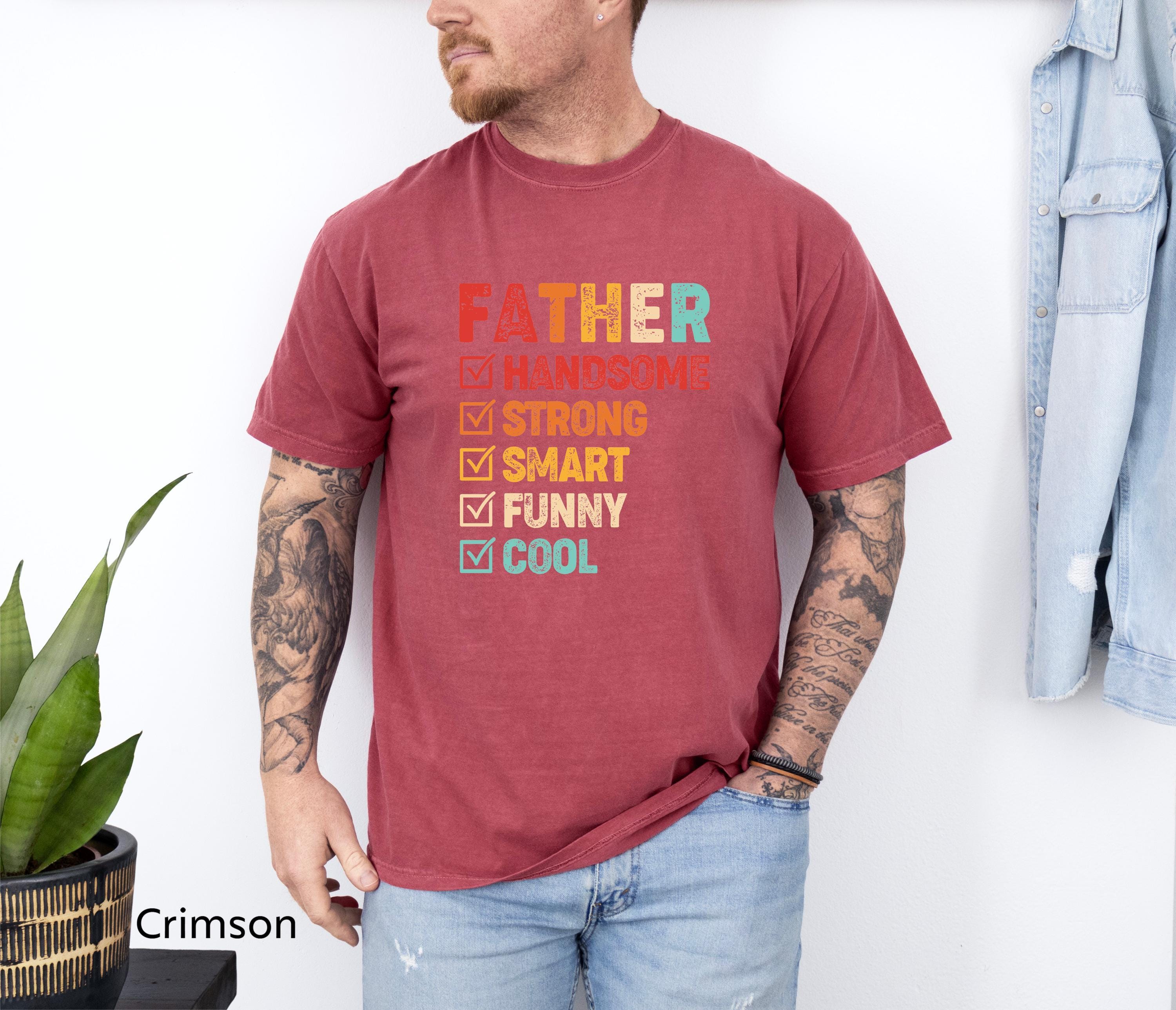 Handsome Strong Smart Funny Cool Father Shirt, Dad Shirt, Fathers Day shirt, Best Dad Shirt, Gift For Dad, Daddy Shirt, Daddy Clothing