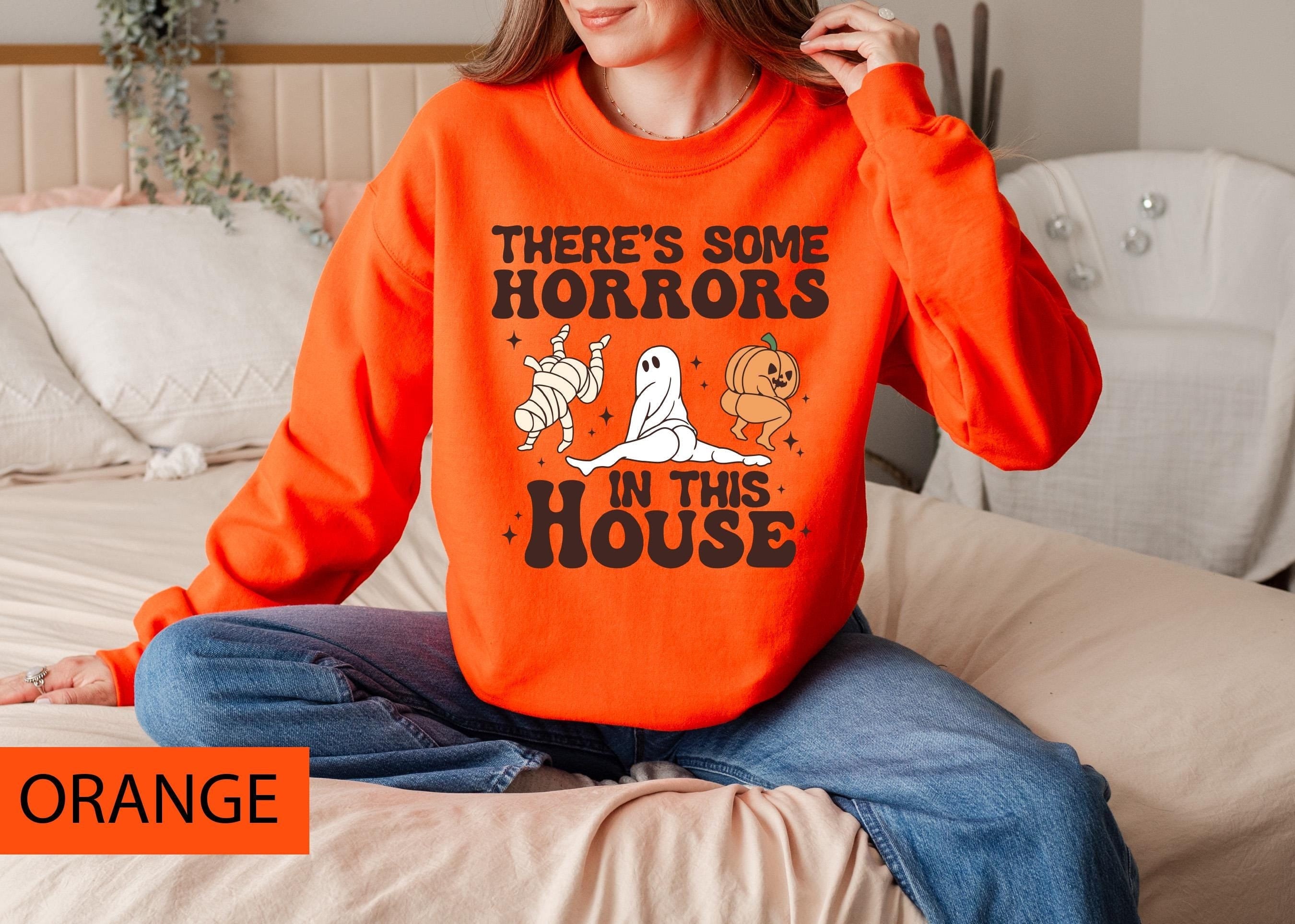There's some horrors in the house Sweat, Halloween Sweatshirt, Funny Halloween Sweatshirt, Spooky Season Sweat, Ghost Sweat, Pumpkin Sweat