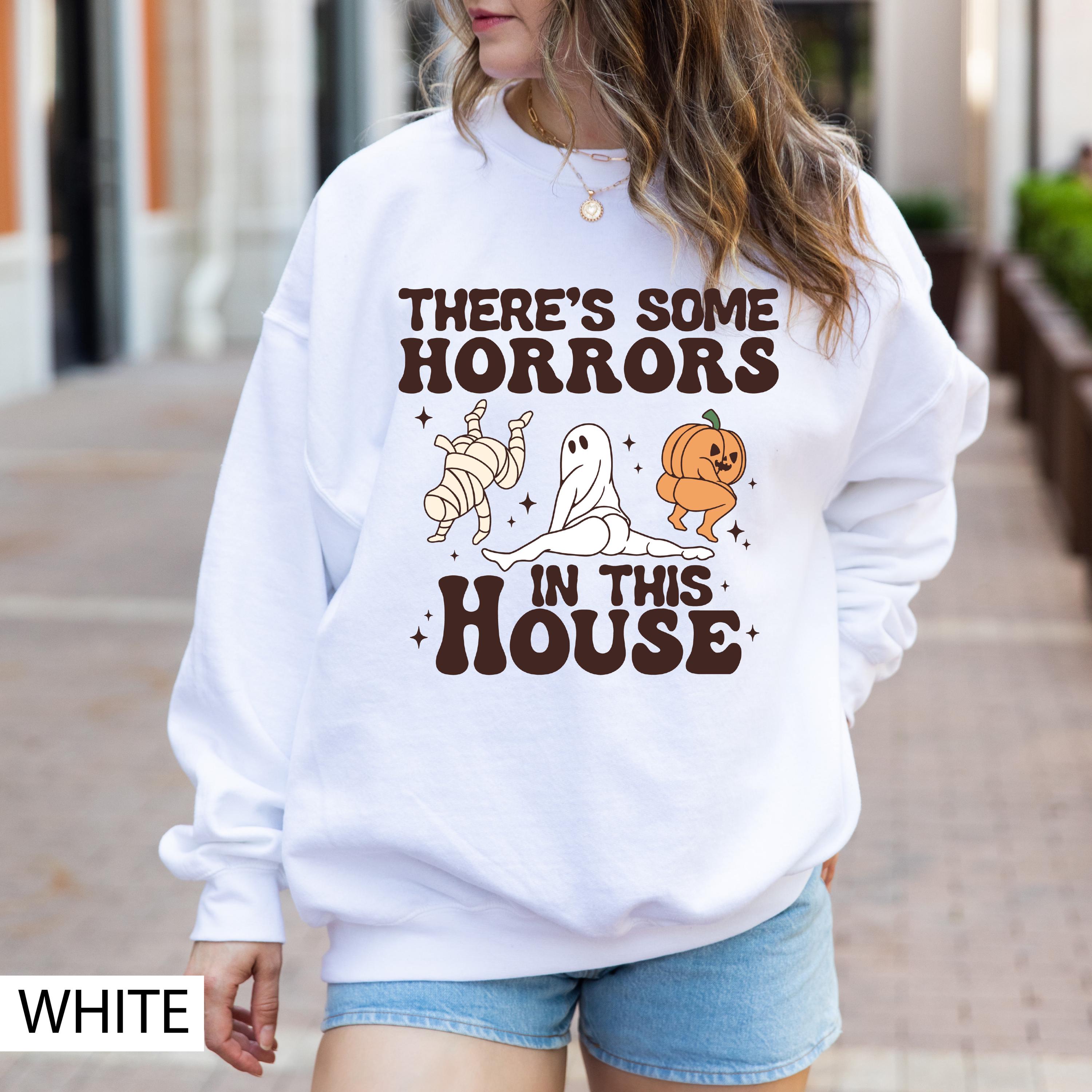 There's some horrors in the house Sweat, Halloween Sweatshirt, Funny Halloween Sweatshirt, Spooky Season Sweat, Ghost Sweat, Pumpkin Sweat