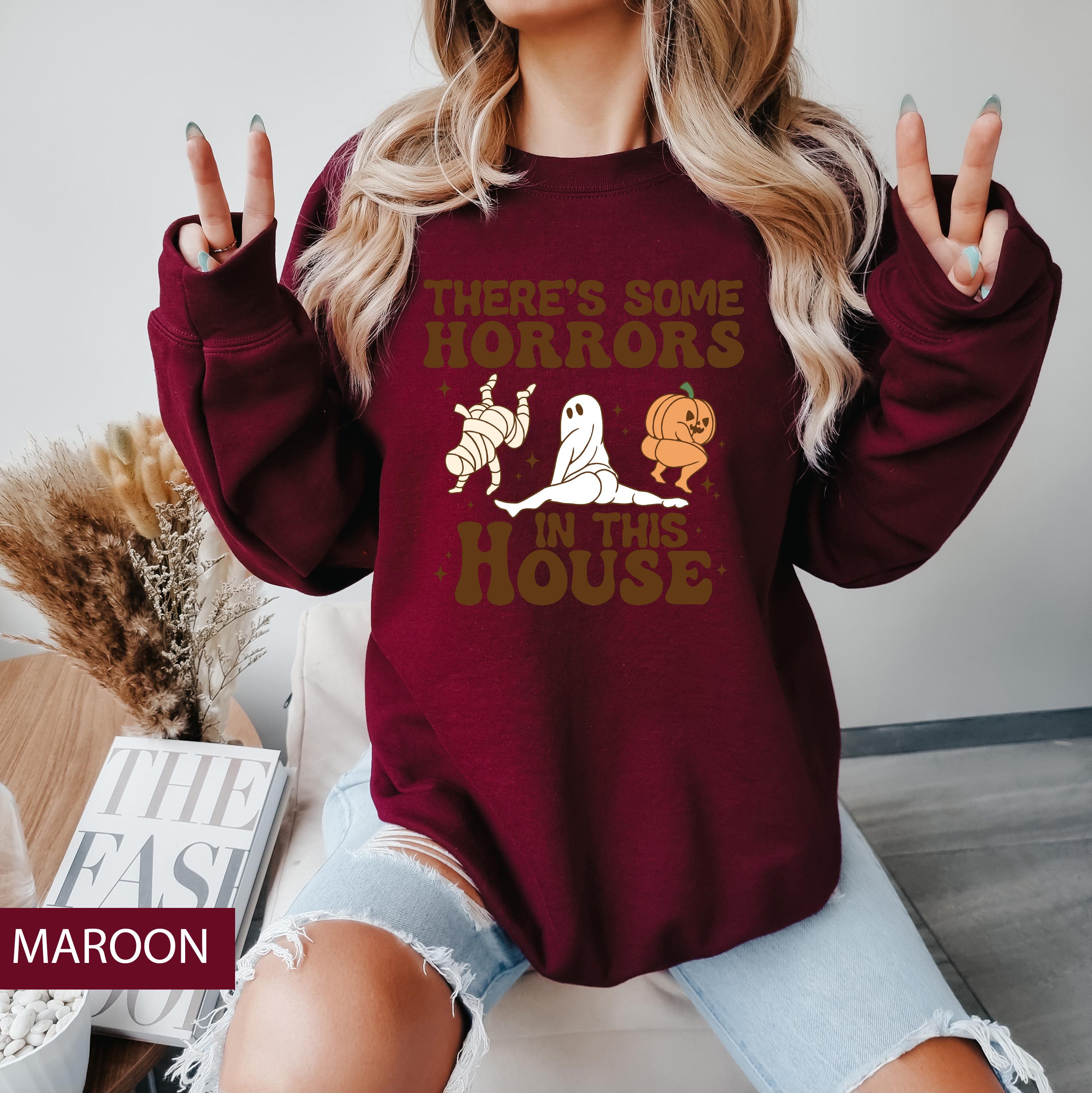 There's some horrors in the house Sweat, Halloween Sweatshirt, Funny Halloween Sweatshirt, Spooky Season Sweat, Ghost Sweat, Pumpkin Sweat