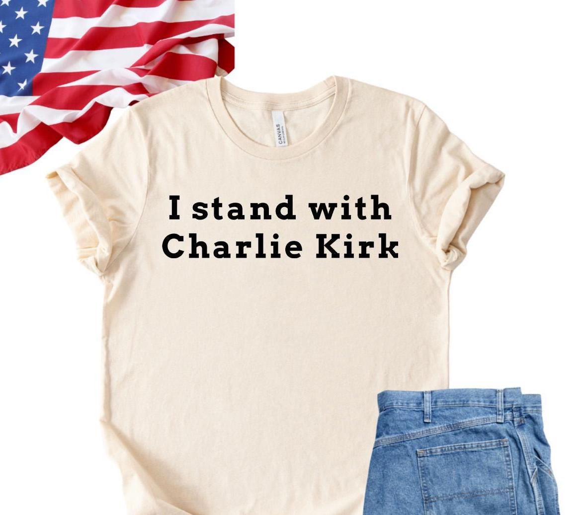 I Stand With Charlie Kirk Shirt,Free Speech Support Tee,America Freedom Tee,Prayers Up for Charlie,RIP Charlie Kirk,Justice For Charlie Kirk