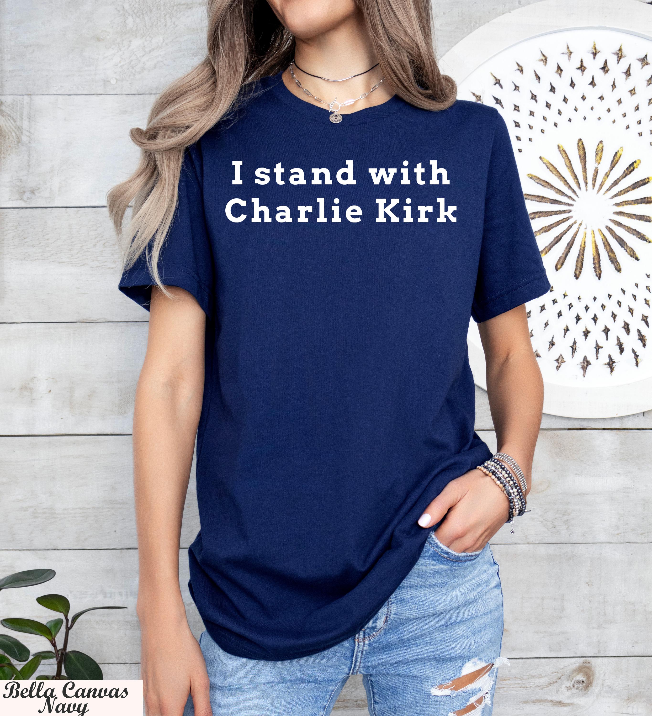 I Stand With Charlie Kirk Shirt,Free Speech Support Tee,America Freedom Tee,Prayers Up for Charlie,RIP Charlie Kirk,Justice For Charlie Kirk