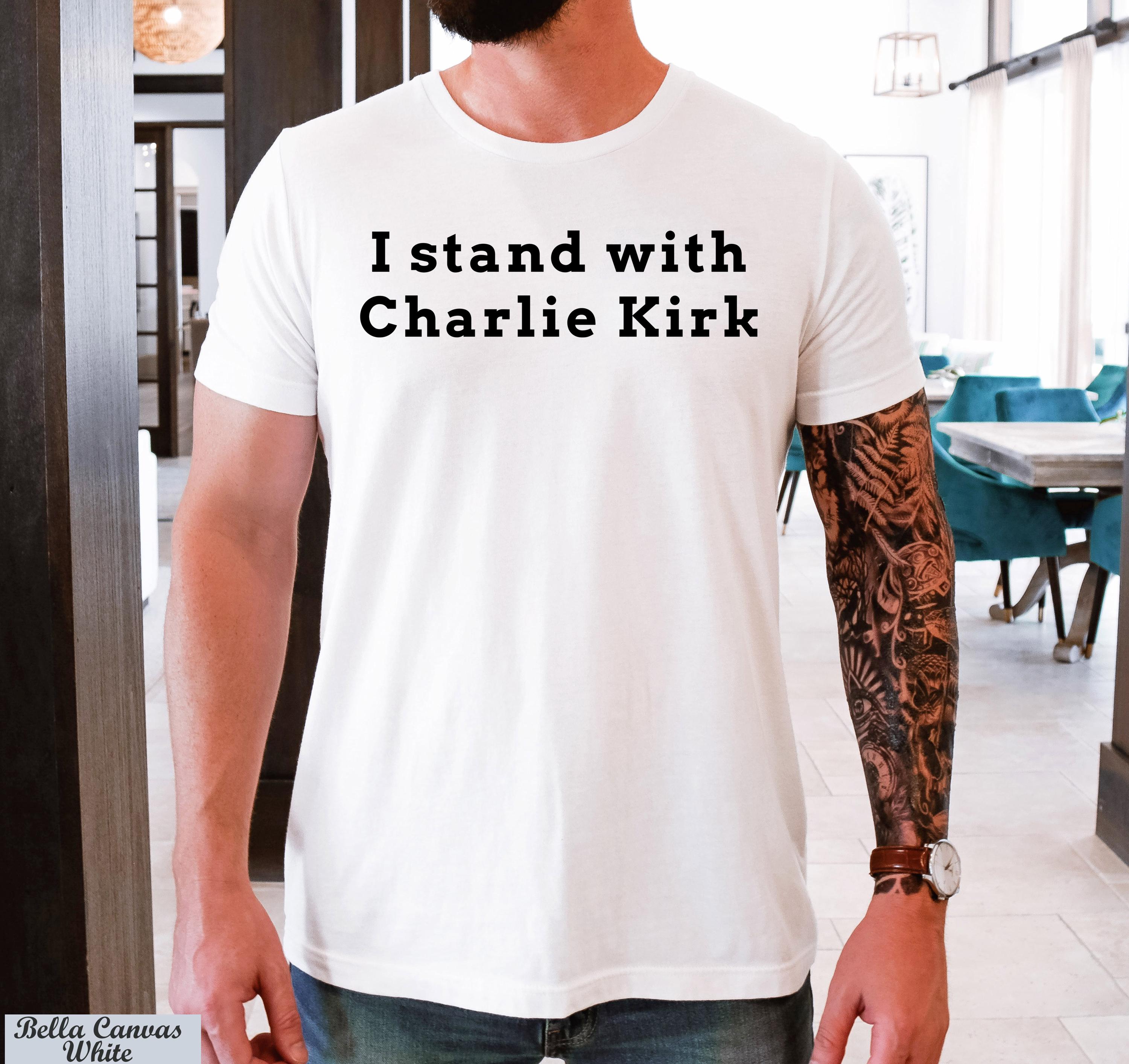 I Stand With Charlie Kirk Shirt,Free Speech Support Tee,America Freedom Tee,Prayers Up for Charlie,RIP Charlie Kirk,Justice For Charlie Kirk