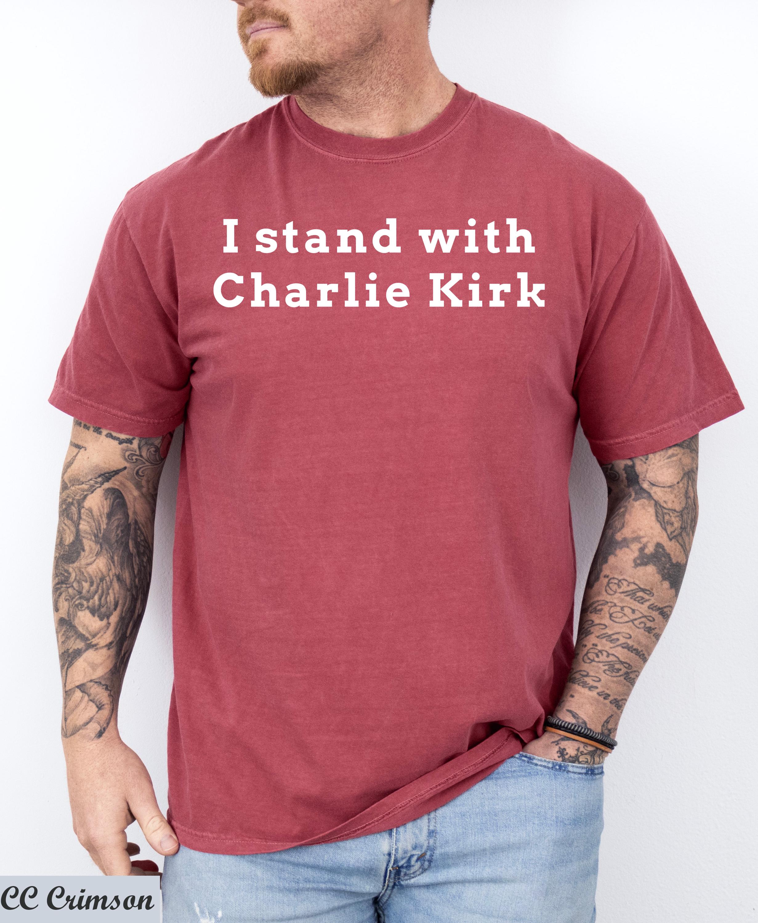 I Stand With Charlie Kirk Shirt,Free Speech Support Tee,America Freedom Tee,Prayers Up for Charlie,RIP Charlie Kirk,Justice For Charlie Kirk