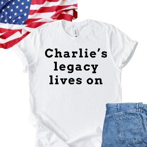 Charlie's Legacy Lives On Shirt,Prayers Up for Charlie Shirt,Charlie Kirk RIP Tee,Human Rights,Stand With Charlie Kirk, American Comeback