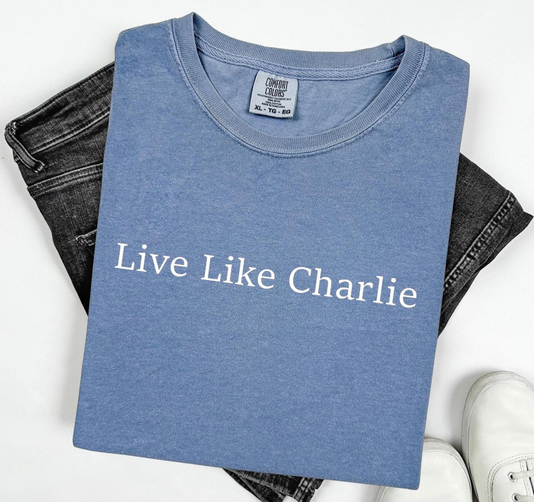 Live Like Charlie Kirk Shirt, Charlie Kirk Assassination Shirt, Political Awareness, Pray for Charlie, Charlie Kirk Memorial Tee,RIP Charlie
