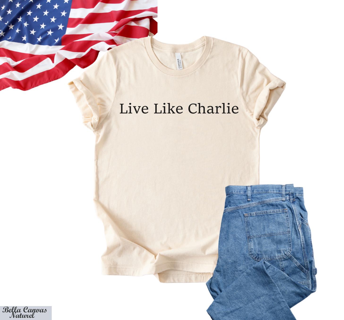 Live Like Charlie Kirk Shirt, Charlie Kirk Assassination Shirt, Political Awareness, Pray for Charlie, Charlie Kirk Memorial Tee,RIP Charlie