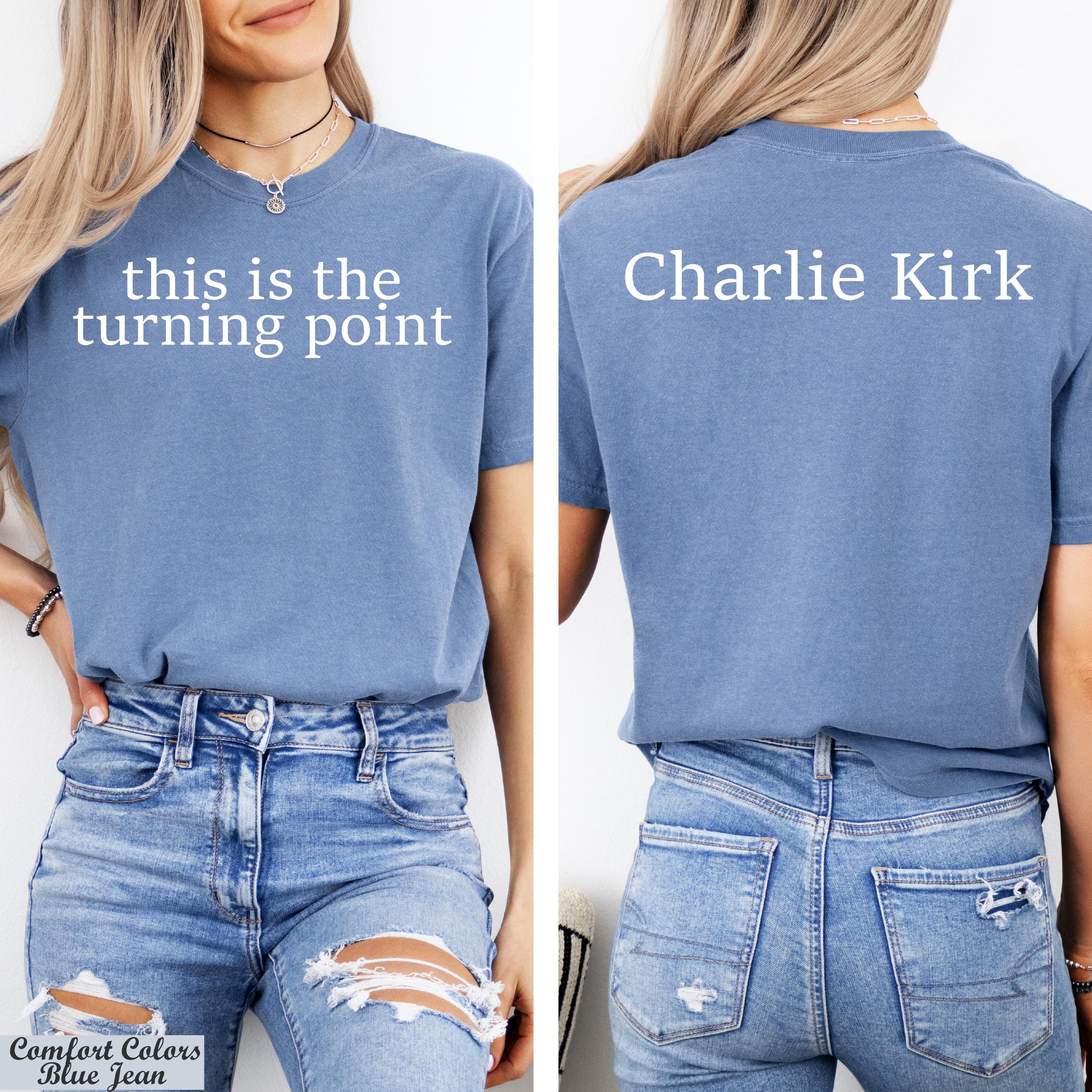 This Is The Turning Point Charlie Kirk Shirt,Prayers Up for Charlie,Justice for Charlie Kirk Tee,Political Statement Tee,Patriotic Protest