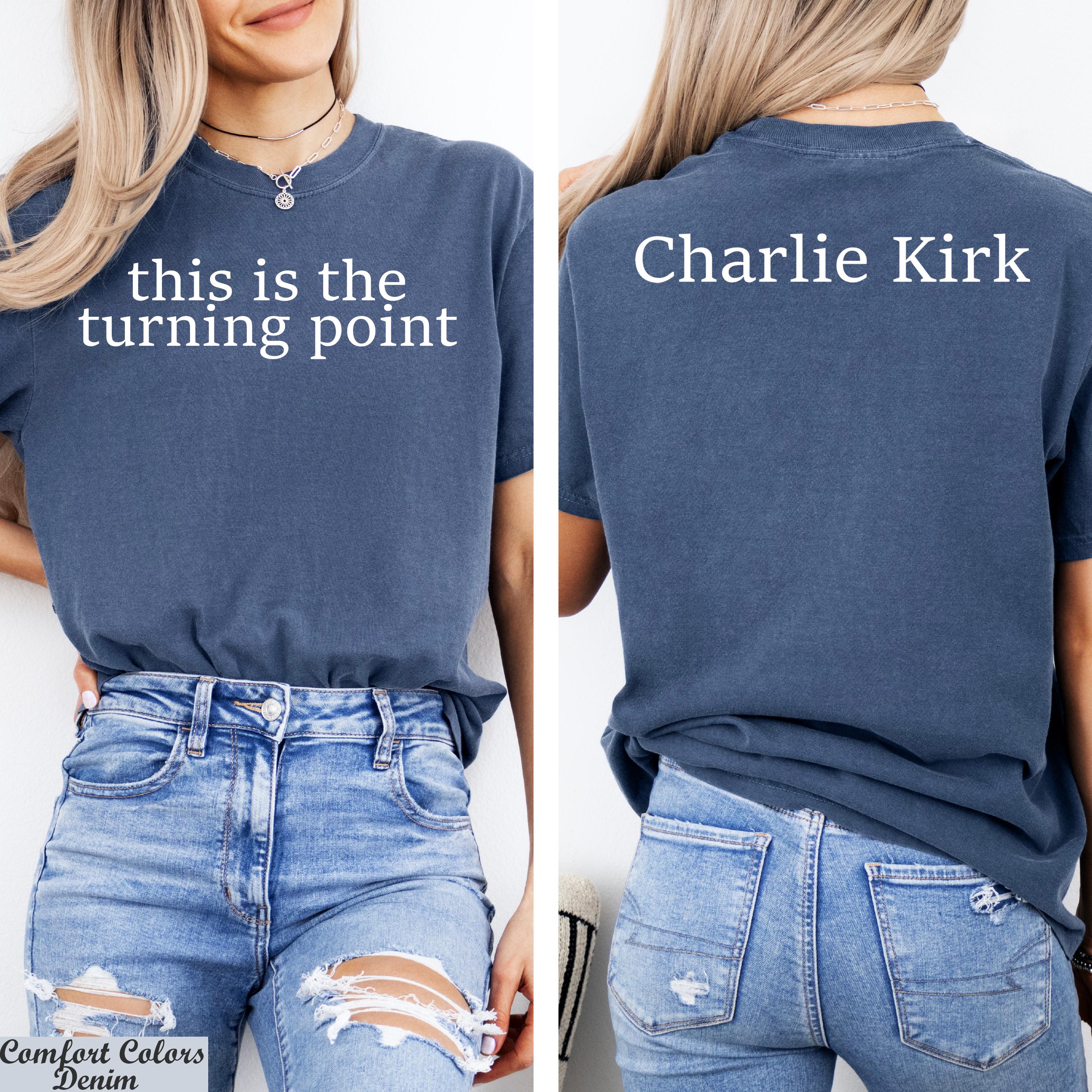 This Is The Turning Point Charlie Kirk Shirt,Prayers Up for Charlie,Justice for Charlie Kirk Tee,Political Statement Tee,Patriotic Protest