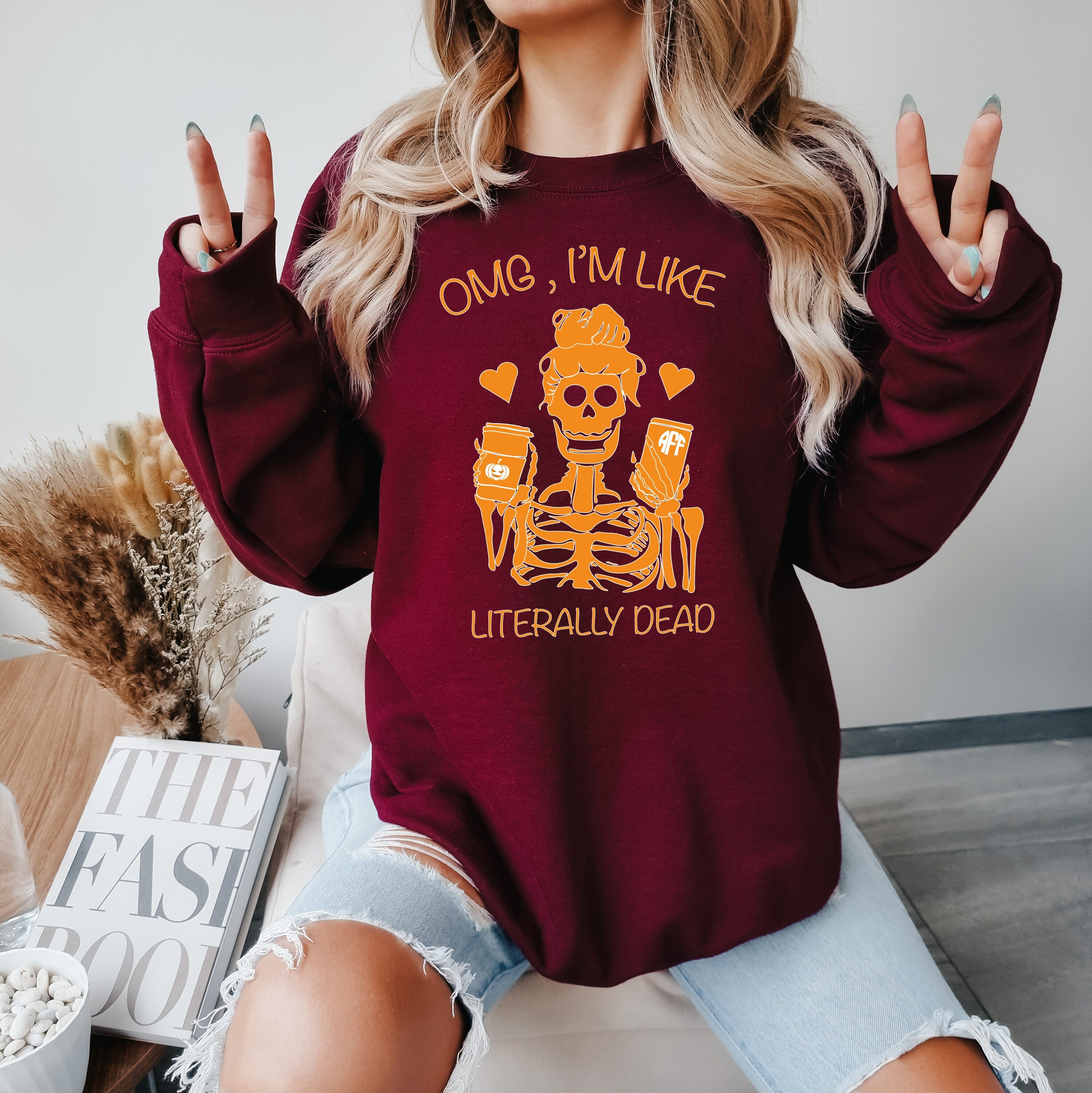 OMG Im Like Literally Dead Sweatshirt,Zombie Woman Sweater, Halloween Humor,Spooky Quotes, Eerie Skeleton Girl, Witchy Vibe, Skeleton Coffee