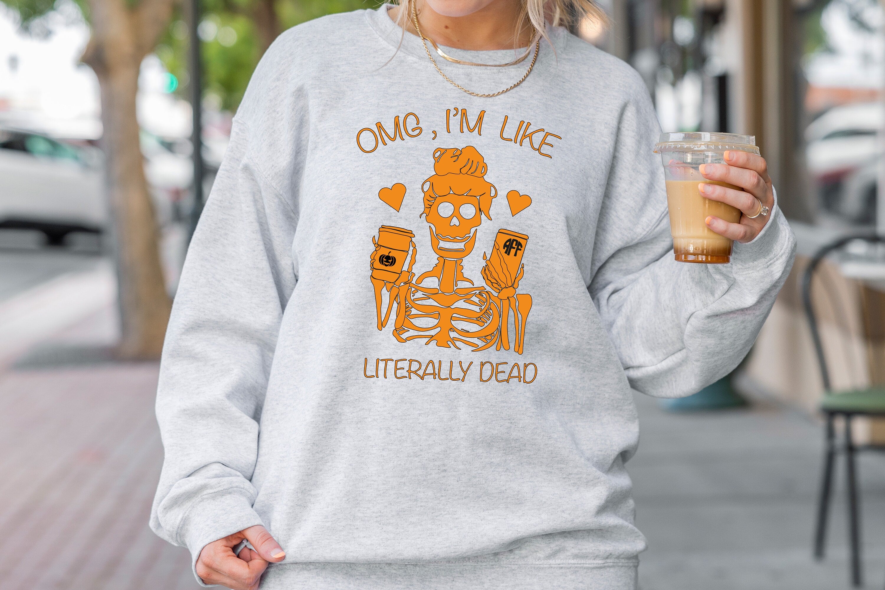 OMG Im Like Literally Dead Sweatshirt,Zombie Woman Sweater, Halloween Humor,Spooky Quotes, Eerie Skeleton Girl, Witchy Vibe, Skeleton Coffee