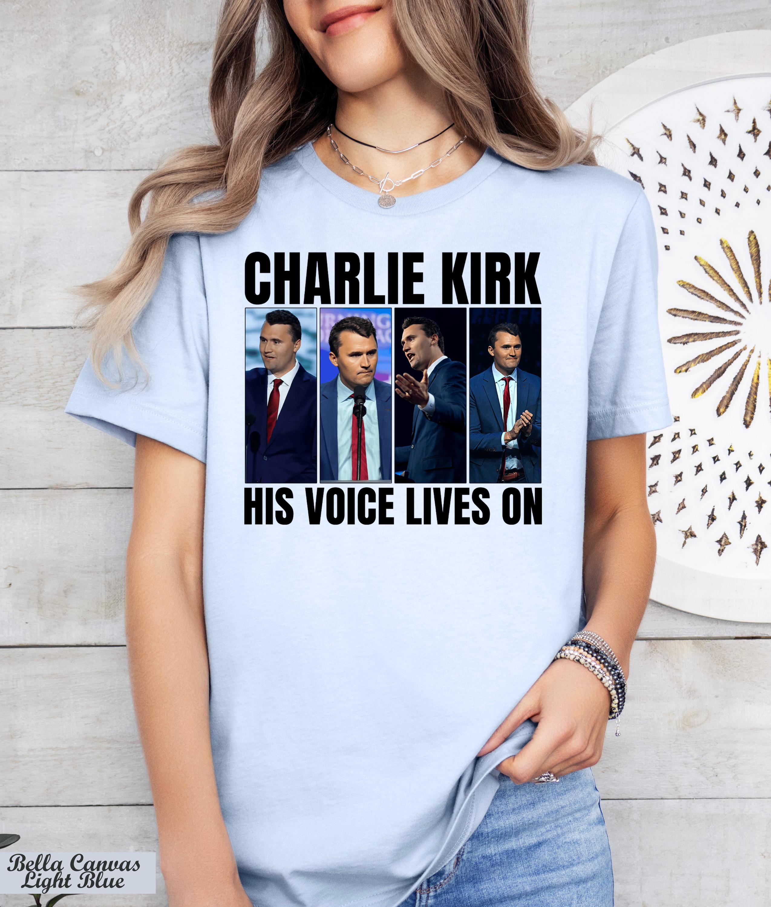 Charlie Kirk His Voice Lives On Shirt,Pray For Charlie Kirk,Activist and Human Rights Support,Political Awareness,Charlie Kirk Assassination