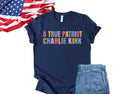 A True Patriot America Shirt,Charlie Kirk Freedom Tee,Charlie Kirk Memorial Tee,Legend Never Die Charlie Kirk ,Rest in Peace Charlie Kirk