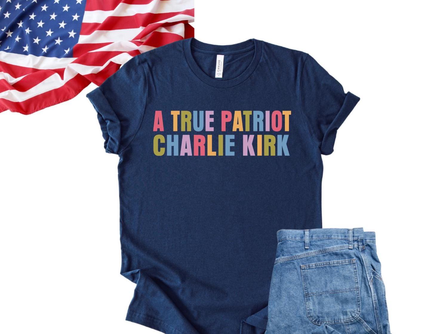 A True Patriot America Shirt,Charlie Kirk Freedom Tee,Charlie Kirk Memorial Tee,Legend Never Die Charlie Kirk ,Rest in Peace Charlie Kirk