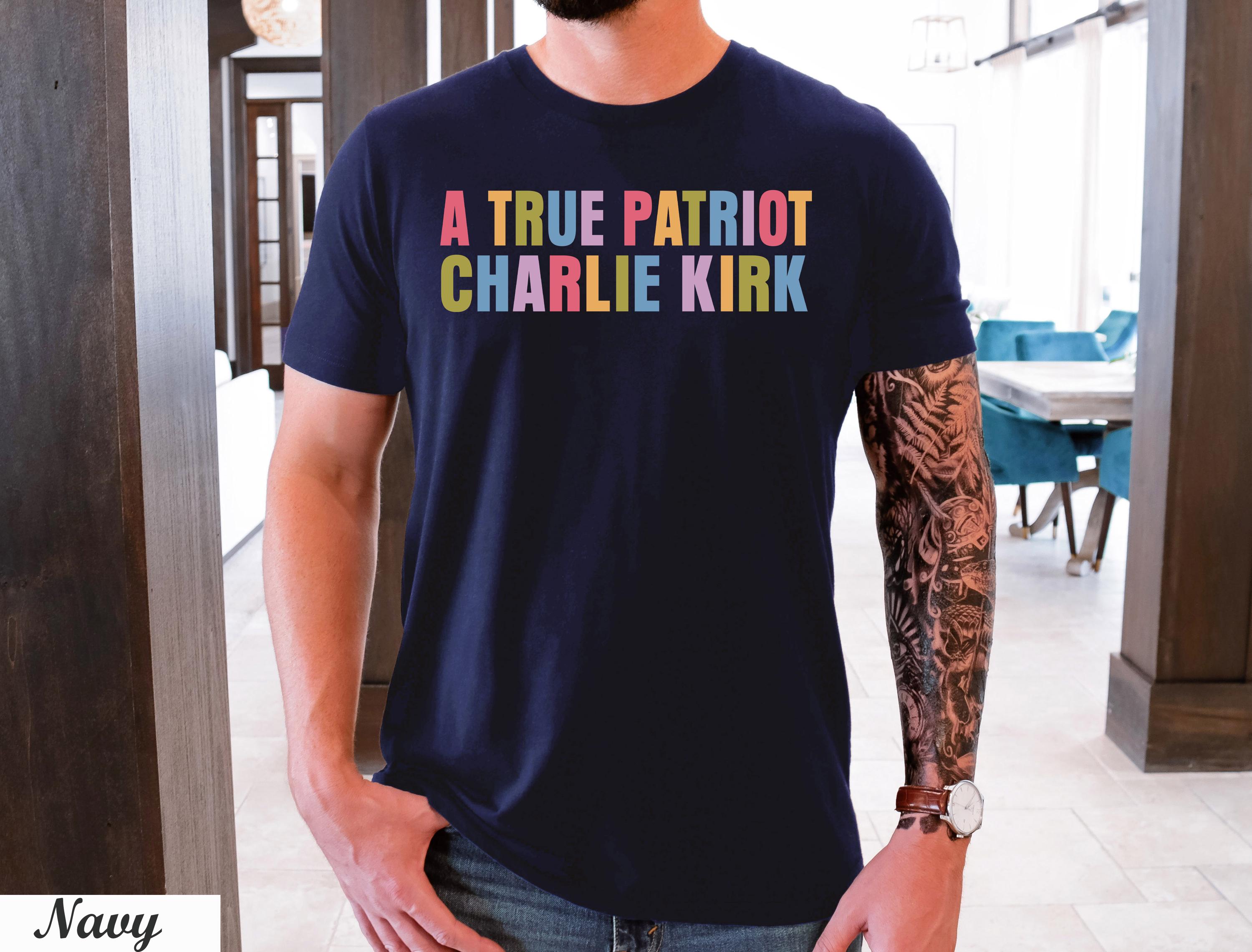 A True Patriot America Shirt,Charlie Kirk Freedom Tee,Charlie Kirk Memorial Tee,Legend Never Die Charlie Kirk ,Rest in Peace Charlie Kirk