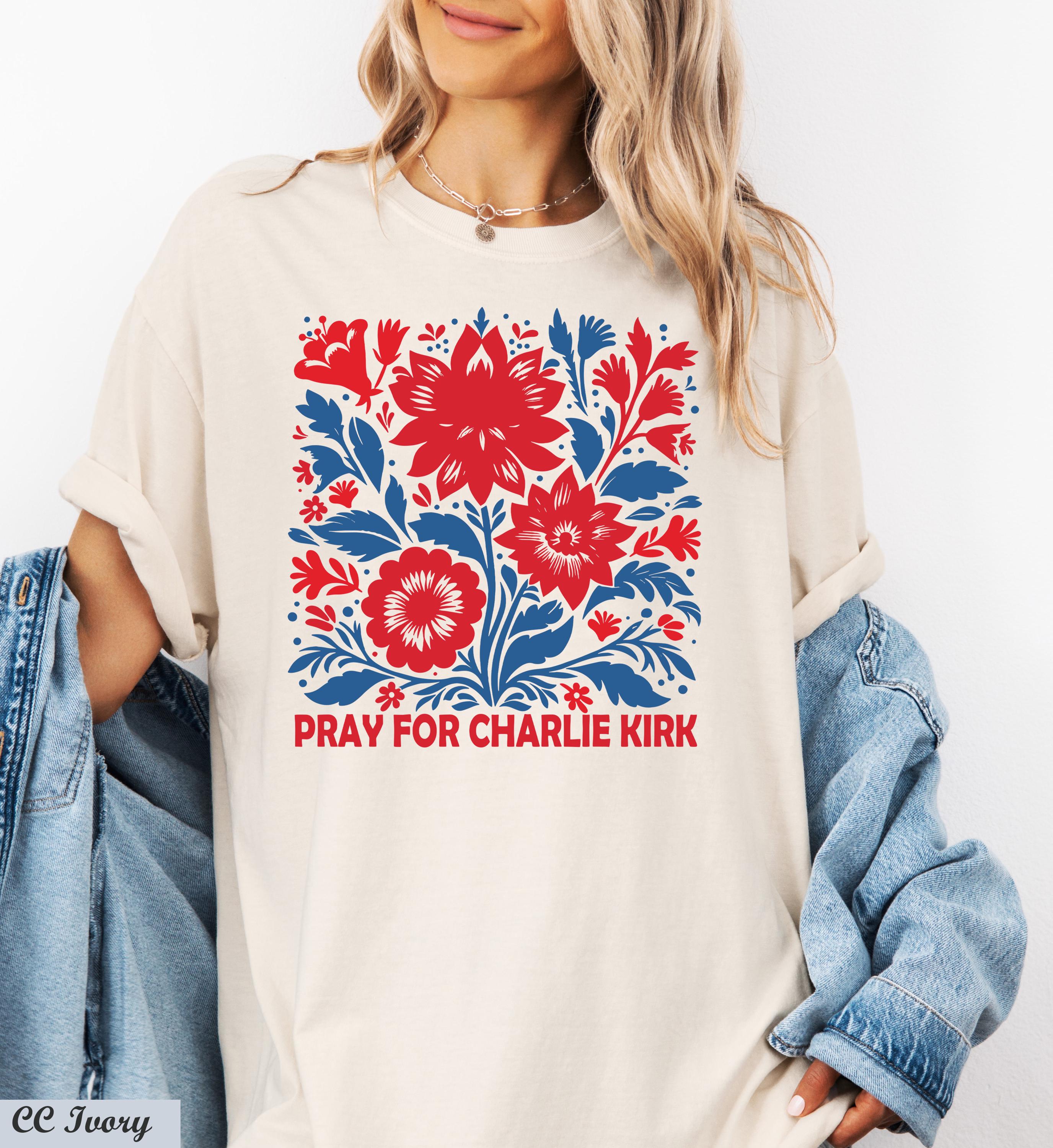 Pray for Charlie Kirk Shirt,Prayers Up for Kirk,Human Rights Tee,Activist Shirt,Stand With Kirk,RIP Charlie Kirk,Never Die Charlie Kirk