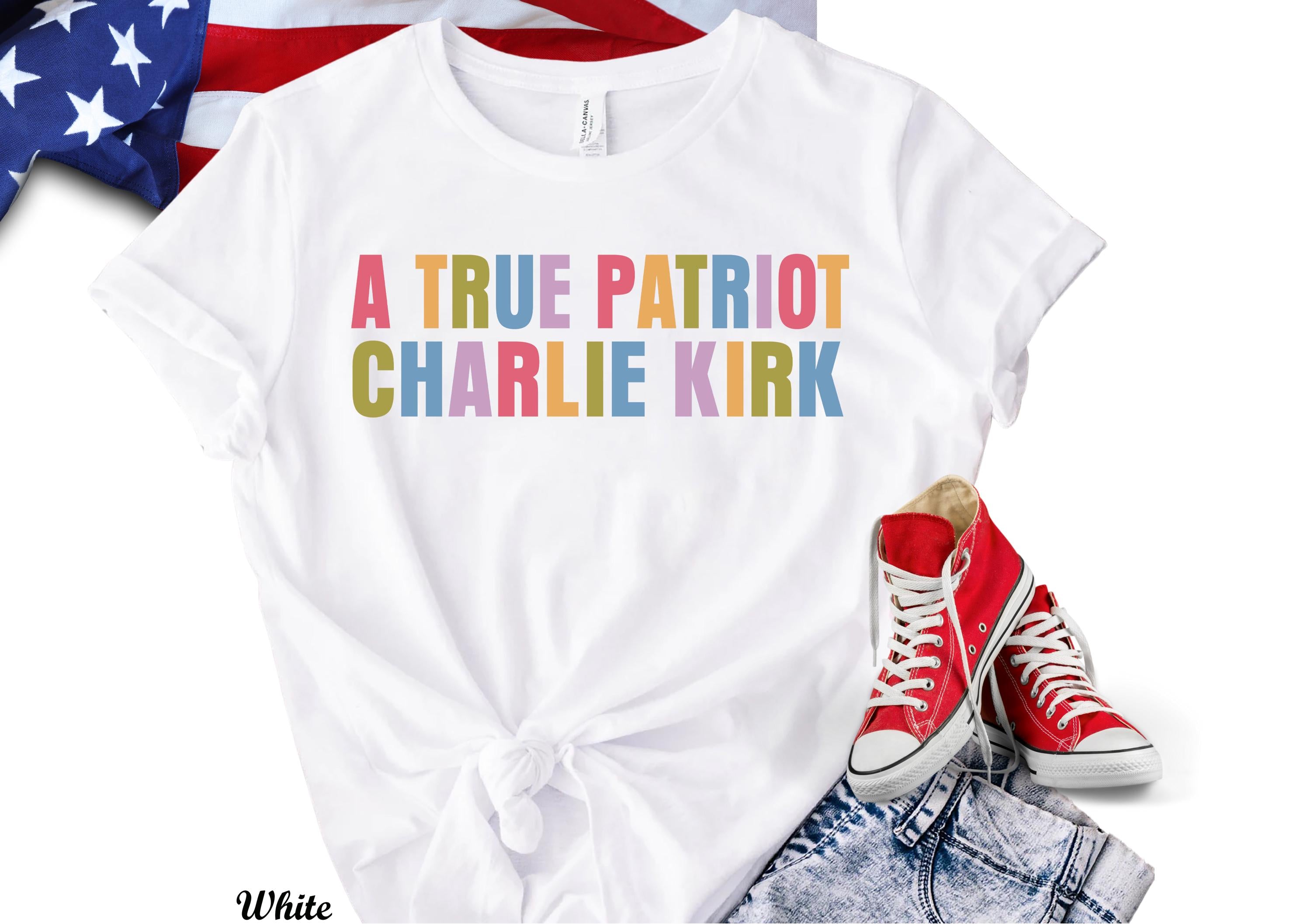 A True Patriot America Shirt,Charlie Kirk Freedom Tee,Charlie Kirk Memorial Tee,Legend Never Die Charlie Kirk ,Rest in Peace Charlie Kirk