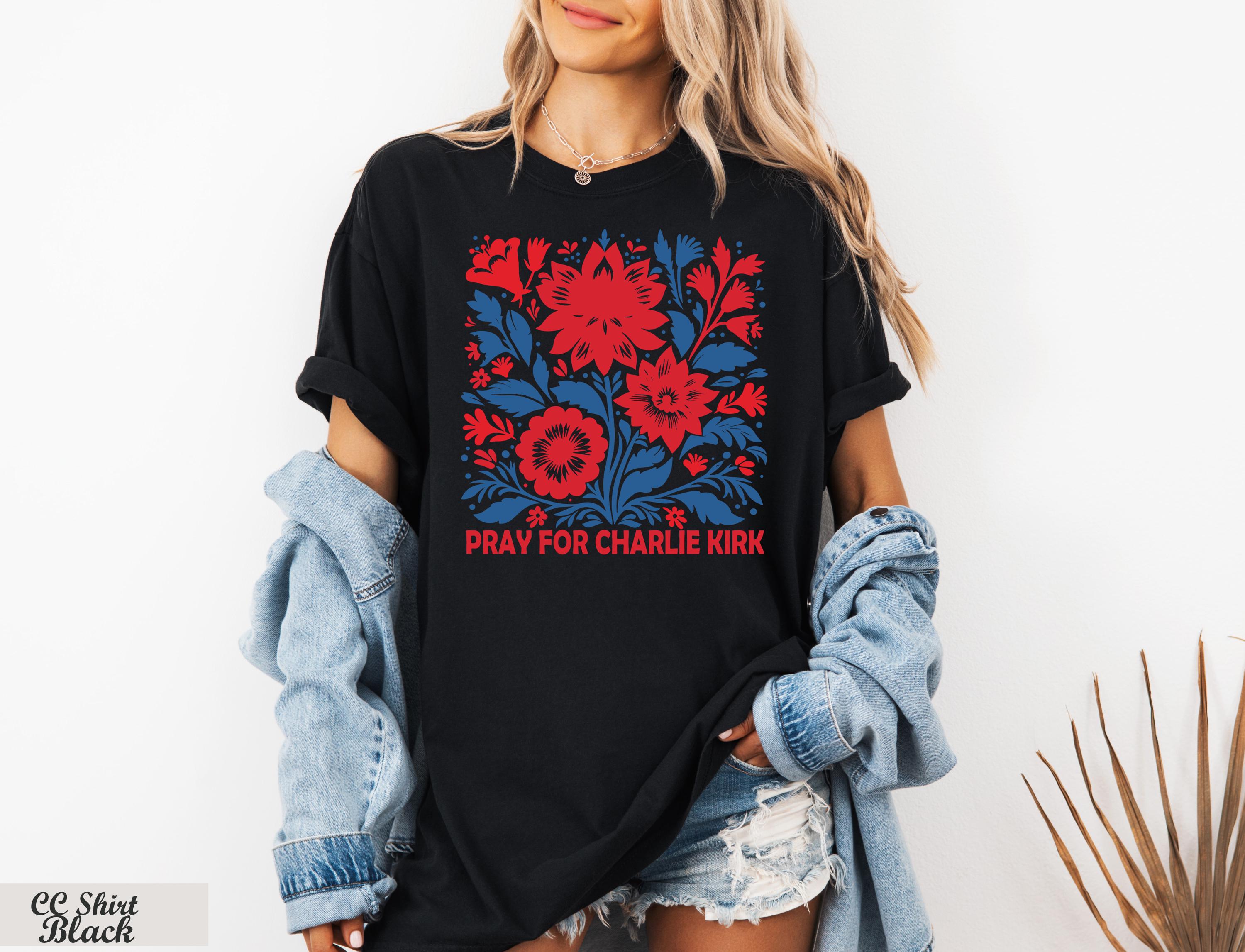 Pray for Charlie Kirk Shirt,Prayers Up for Kirk,Human Rights Tee,Activist Shirt,Stand With Kirk,RIP Charlie Kirk,Never Die Charlie Kirk