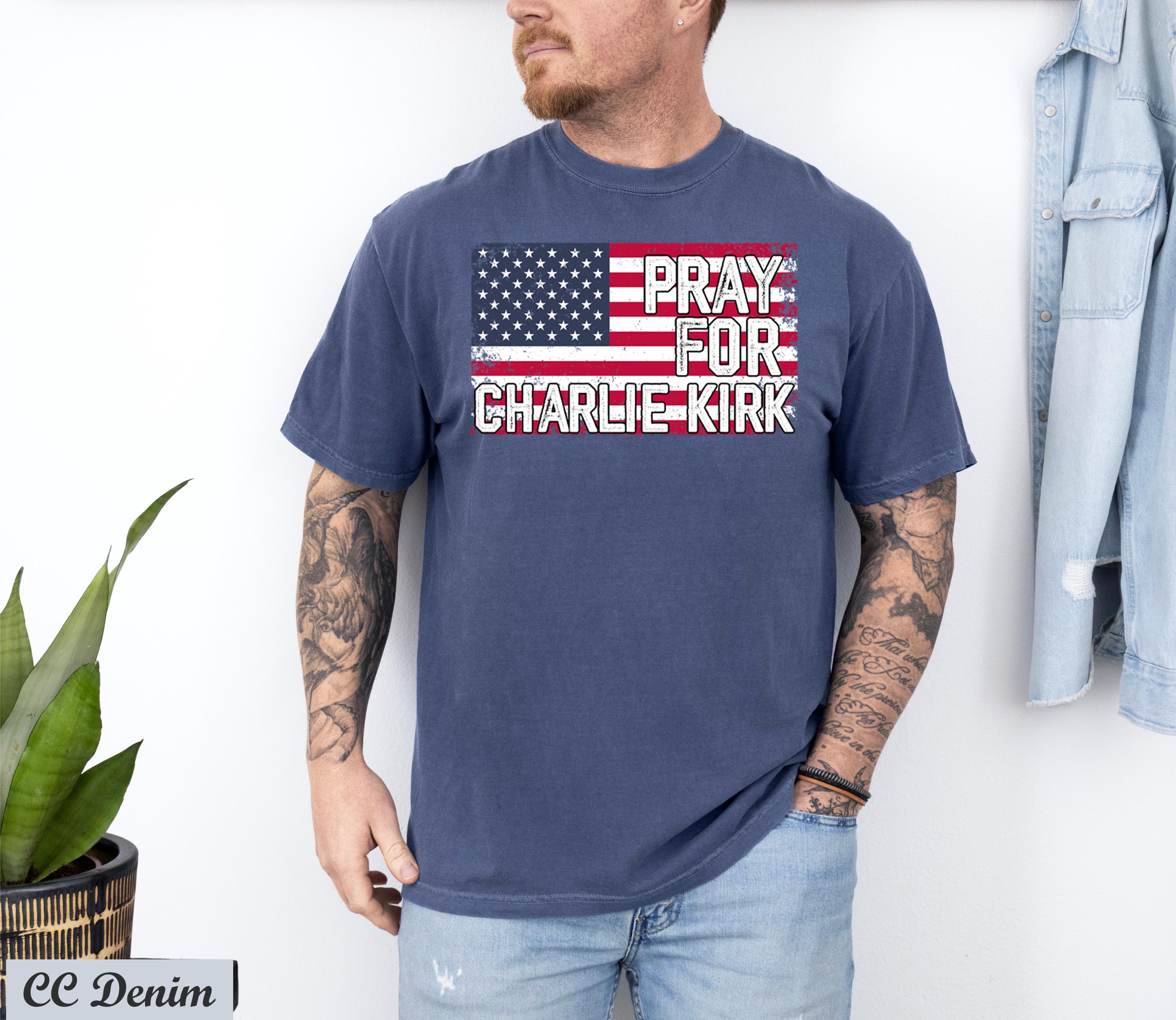 Pray for Charlie Kirk Shirt,Rest in Peace Charlie Kirk,Last Charles James Kirk,Prayers Up for Charlie,Stand With Charlie Kirk,RIP Charlie