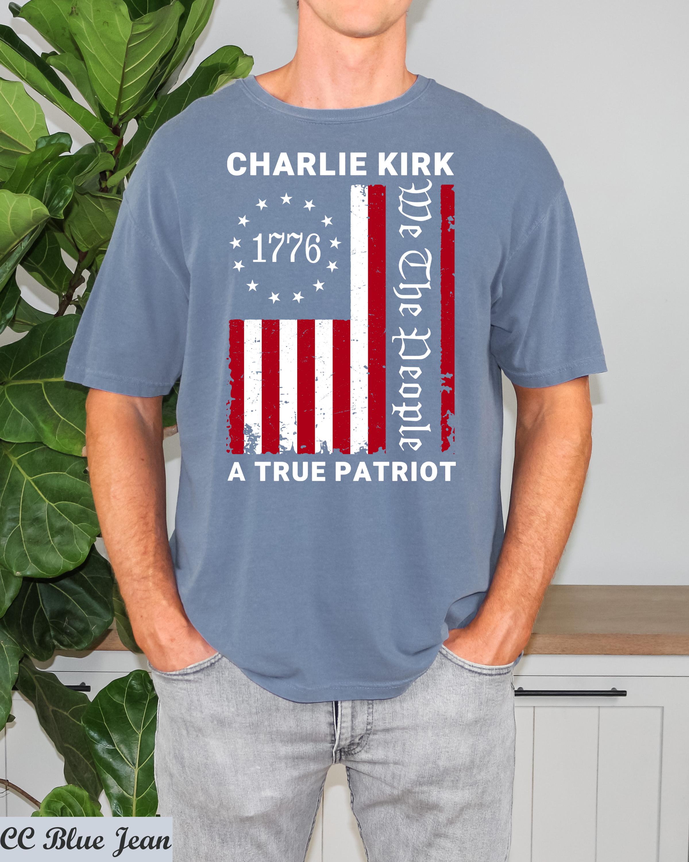 Charlie Kirk 1776 Me the People  A True Patriot Shirt,Pray for Charlie Kirk,Conservative Political Tee,America Flag Shirt, American Comeback