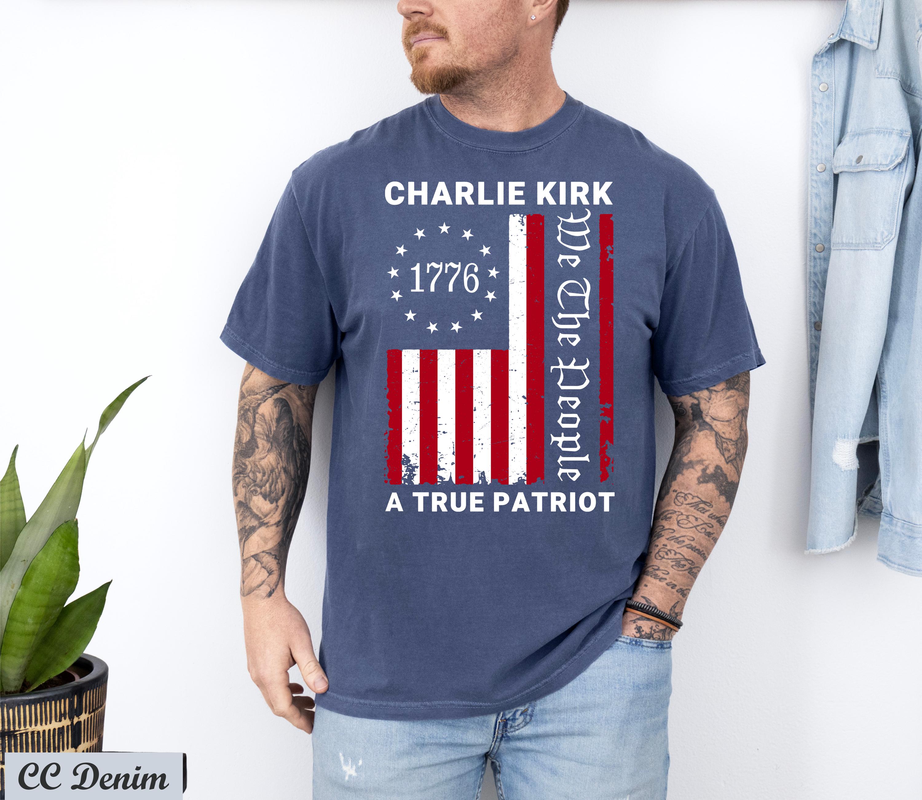 Charlie Kirk 1776 Me the People  A True Patriot Shirt,Pray for Charlie Kirk,Conservative Political Tee,America Flag Shirt, American Comeback