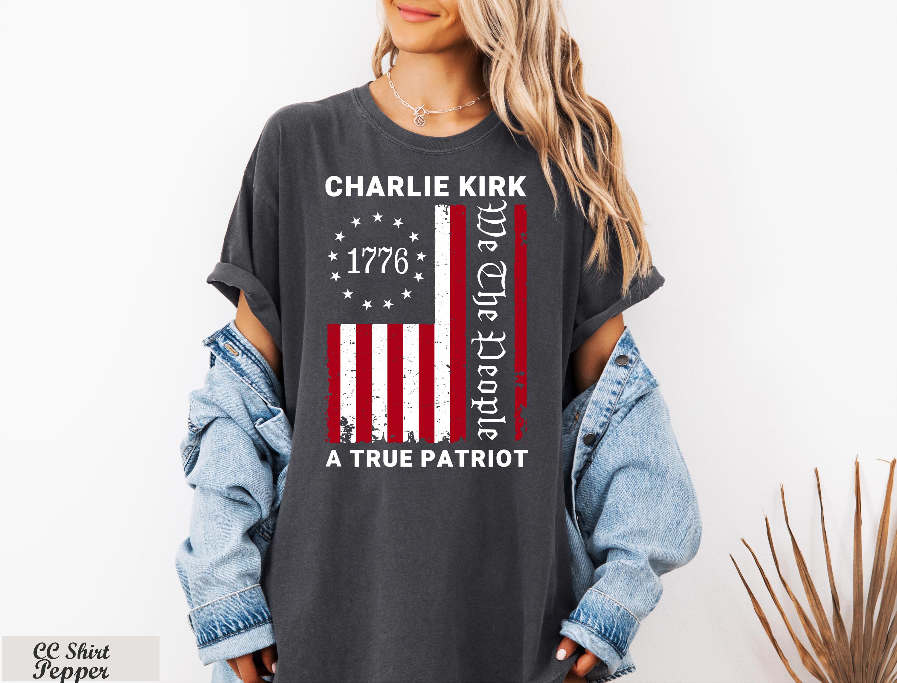 Charlie Kirk 1776 Me the People  A True Patriot Shirt,Pray for Charlie Kirk,Conservative Political Tee,America Flag Shirt, American Comeback