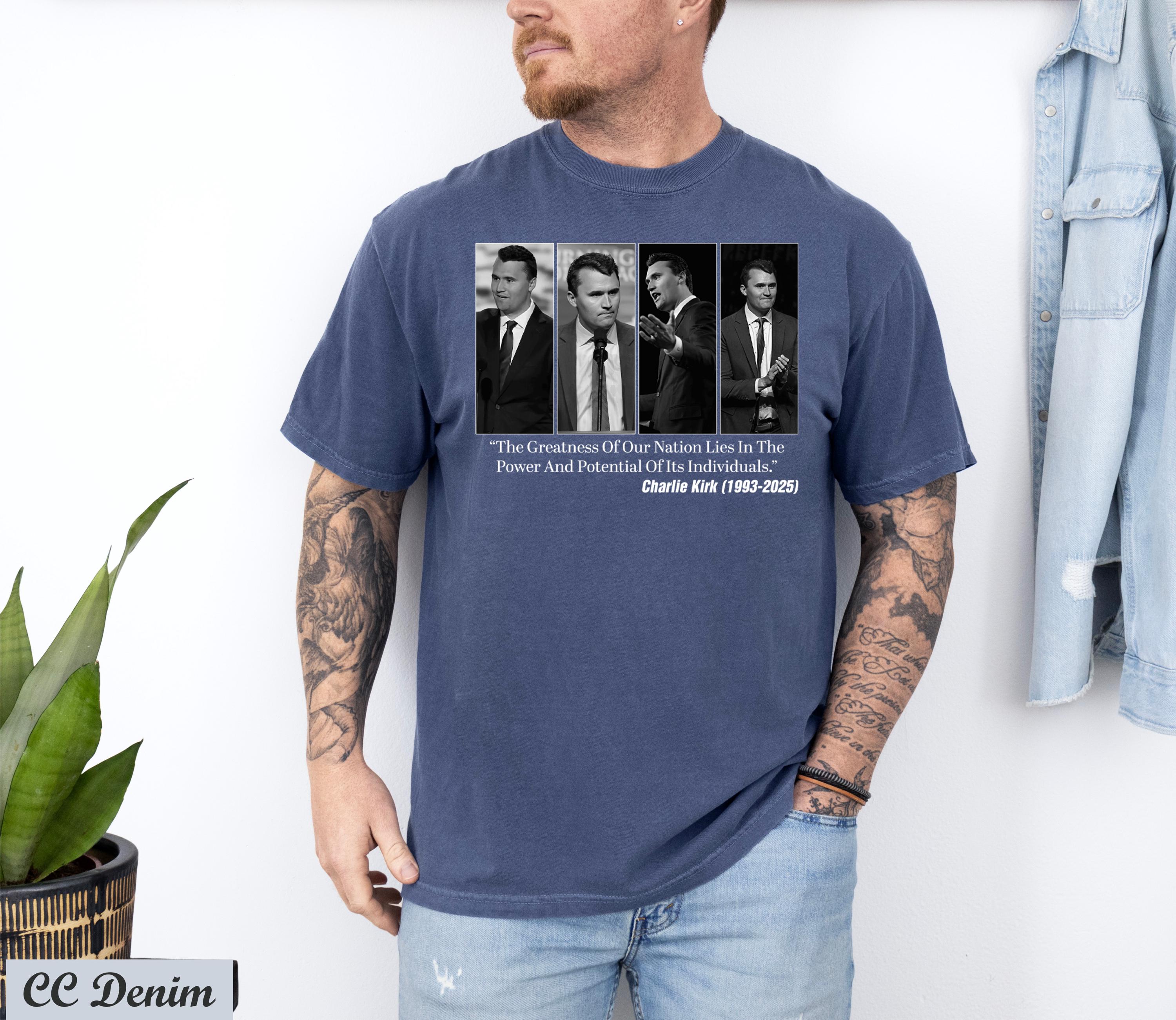 The Greatness in Our Nation Lies in the Power and Potential of It’s Individuals Charlie Kirk Shirt,Pray For Charlie Kirk,Political Awareness
