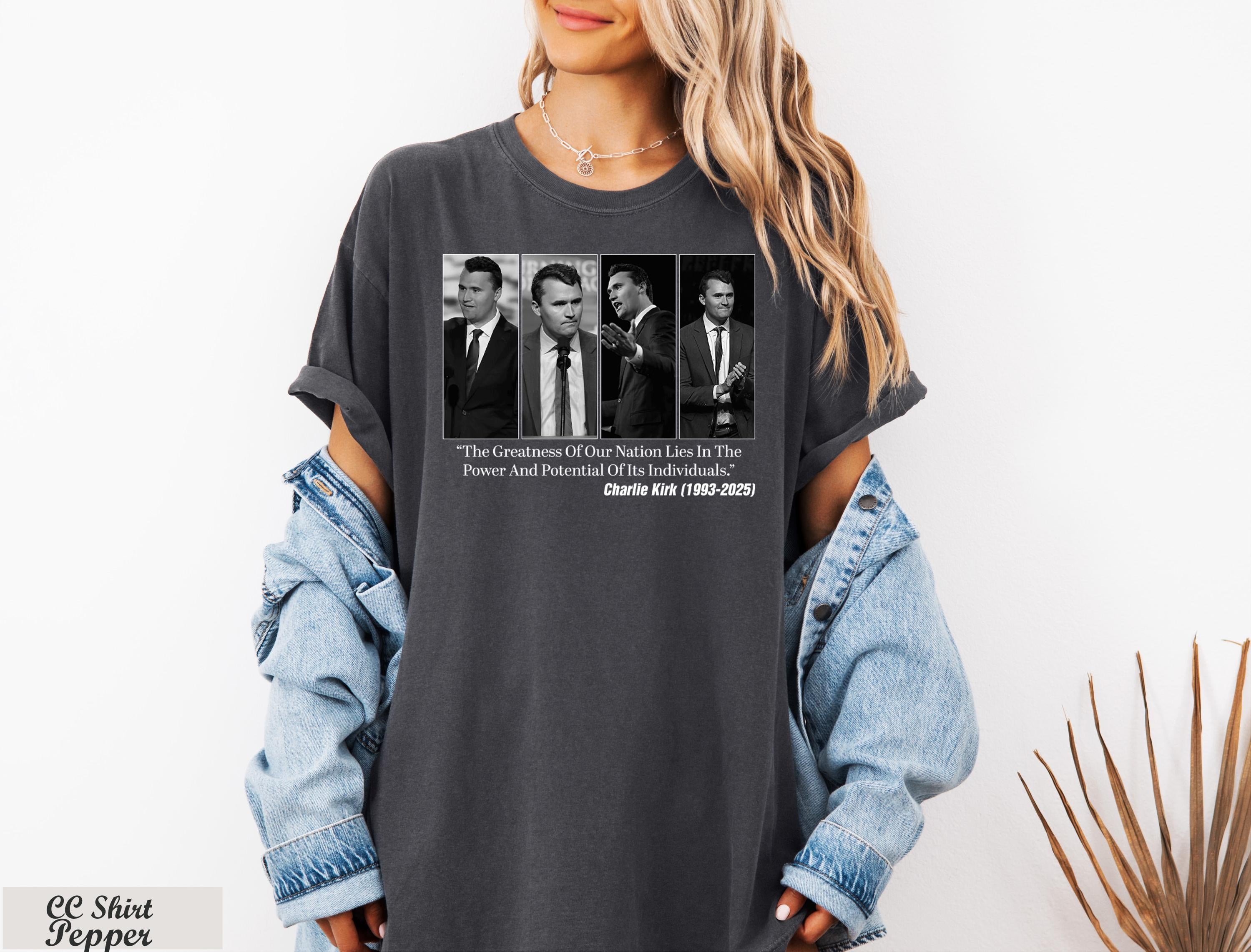The Greatness in Our Nation Lies in the Power and Potential of It’s Individuals Charlie Kirk Shirt,Pray For Charlie Kirk,Political Awareness