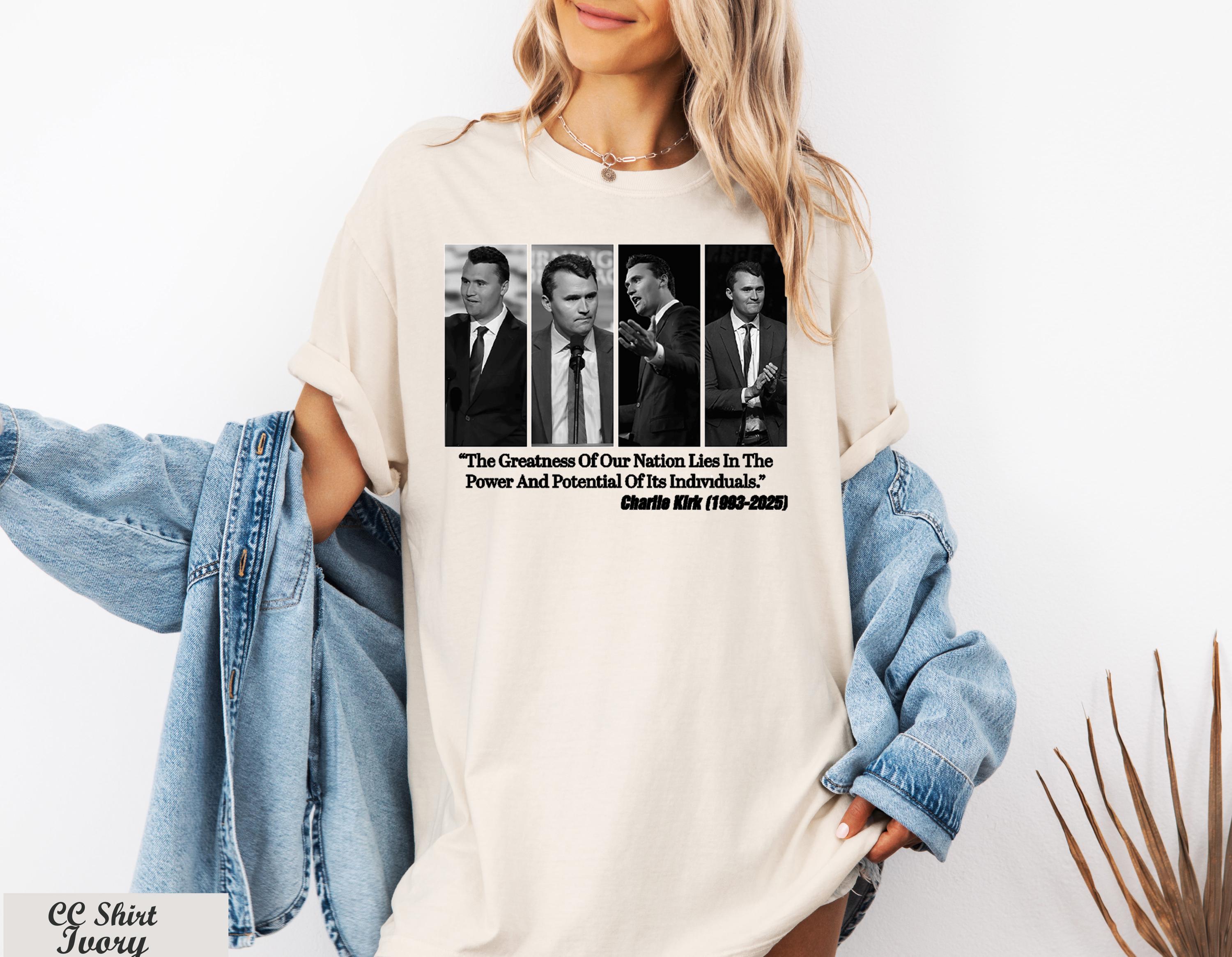 The Greatness in Our Nation Lies in the Power and Potential of It’s Individuals Charlie Kirk Shirt,Pray For Charlie Kirk,Political Awareness
