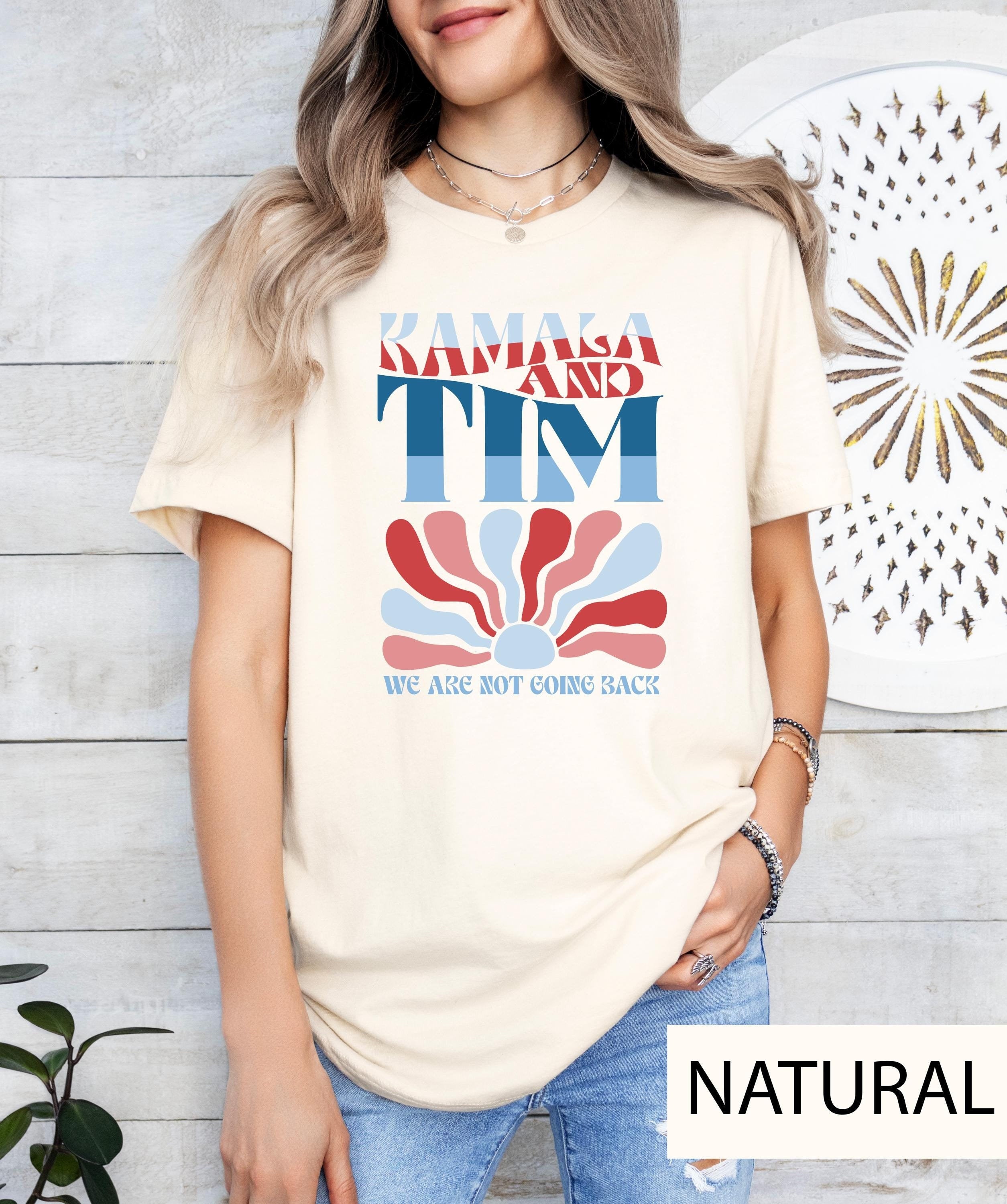 Kamala and Tim shirt, Kamala Harris shirt,  Kamala Harris Tee, President Kamala Shirt, Kamala 2024 shirt, We are not going back shirt