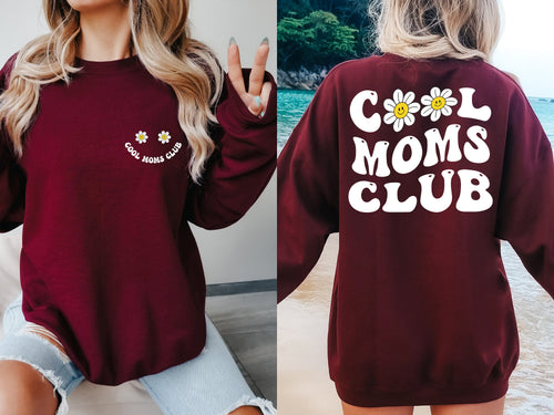 Cool Moms Club Front and Back Sweatshirt