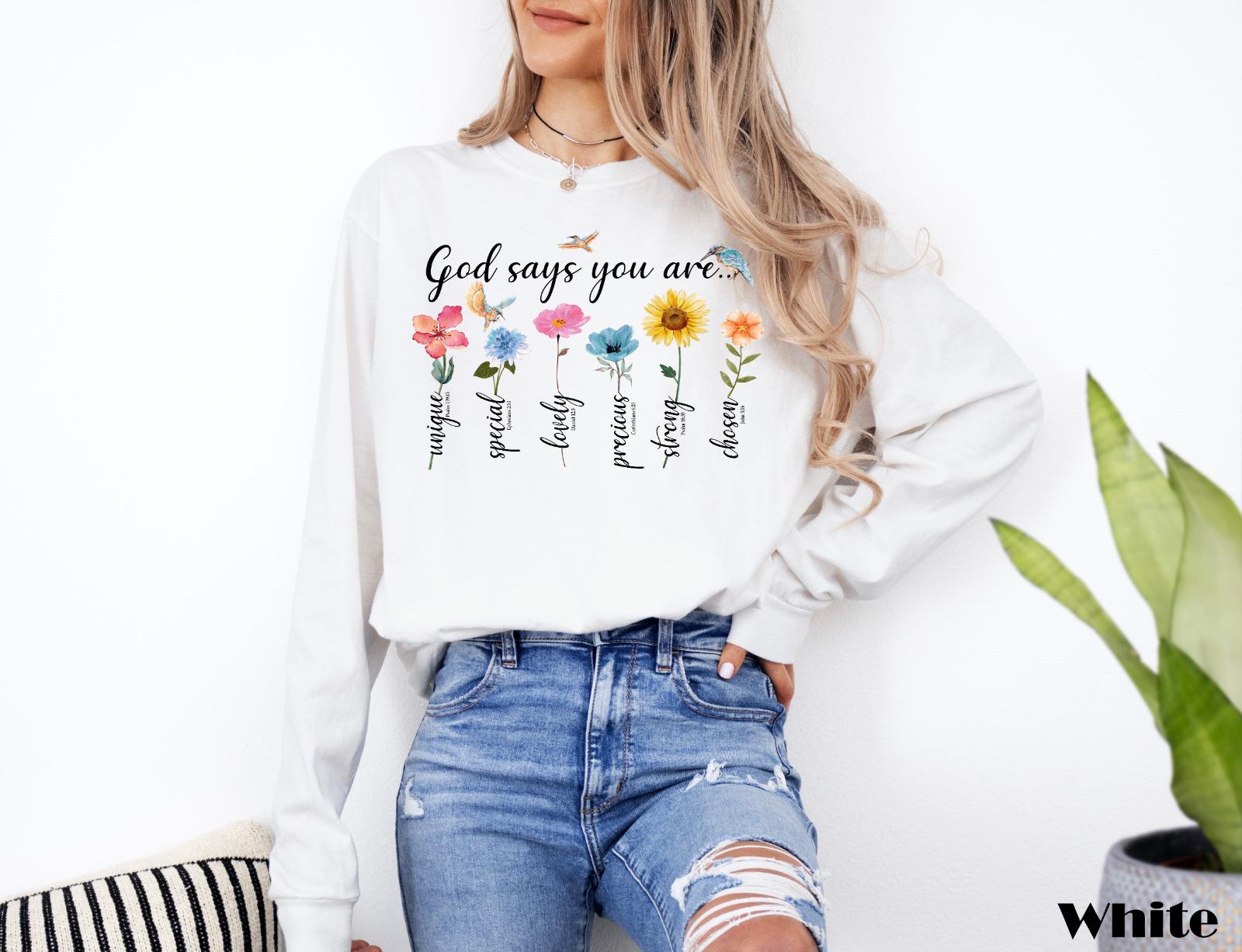 God Says You Are Christian Long SleeveShirt,Floral Bible Quotes Tshirt,Grow In Grace Tshirt,Faith Jesus Sweatshirt,Mental Health Shirt