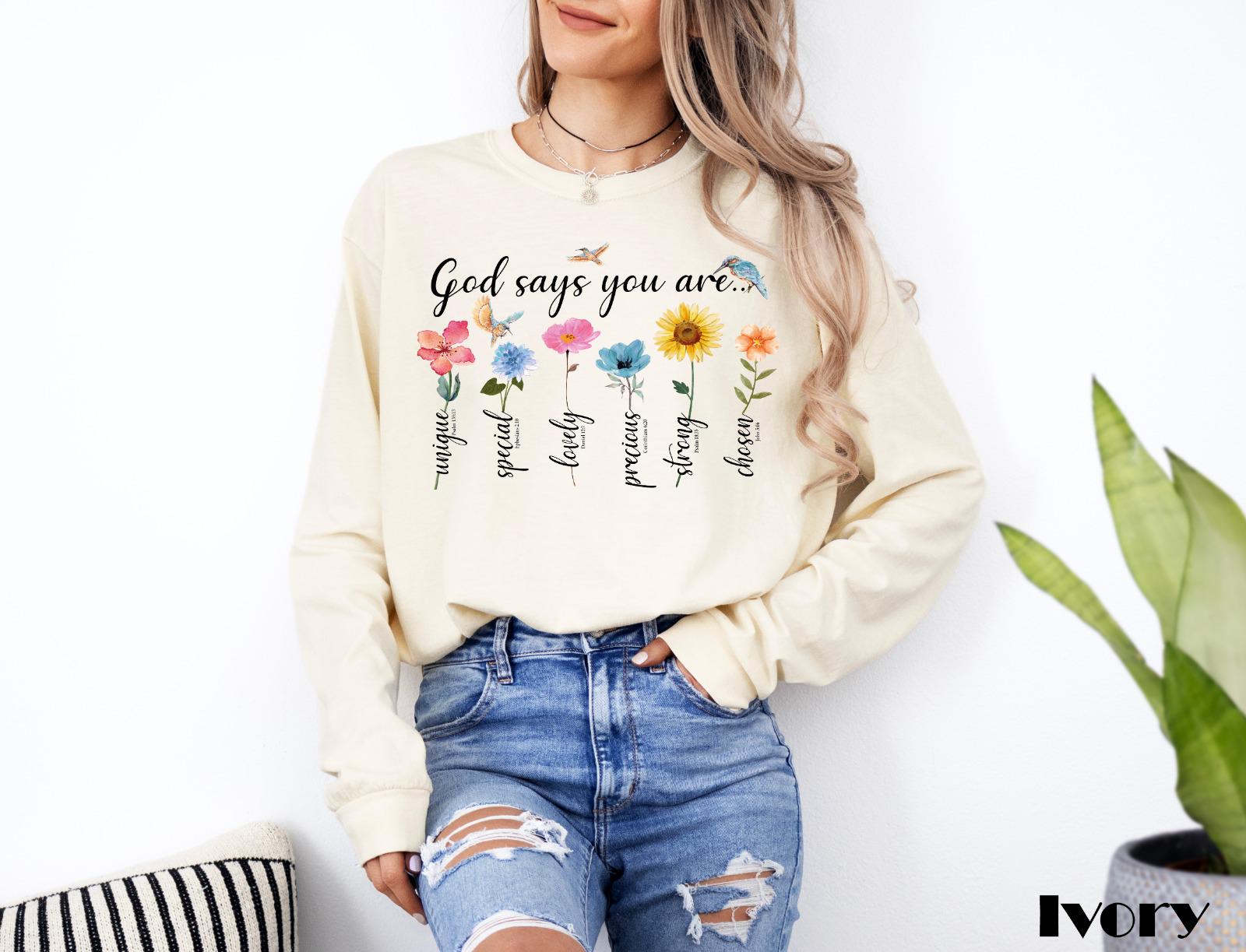 God Says You Are Christian Long SleeveShirt,Floral Bible Quotes Tshirt,Grow In Grace Tshirt,Faith Jesus Sweatshirt,Mental Health Shirt