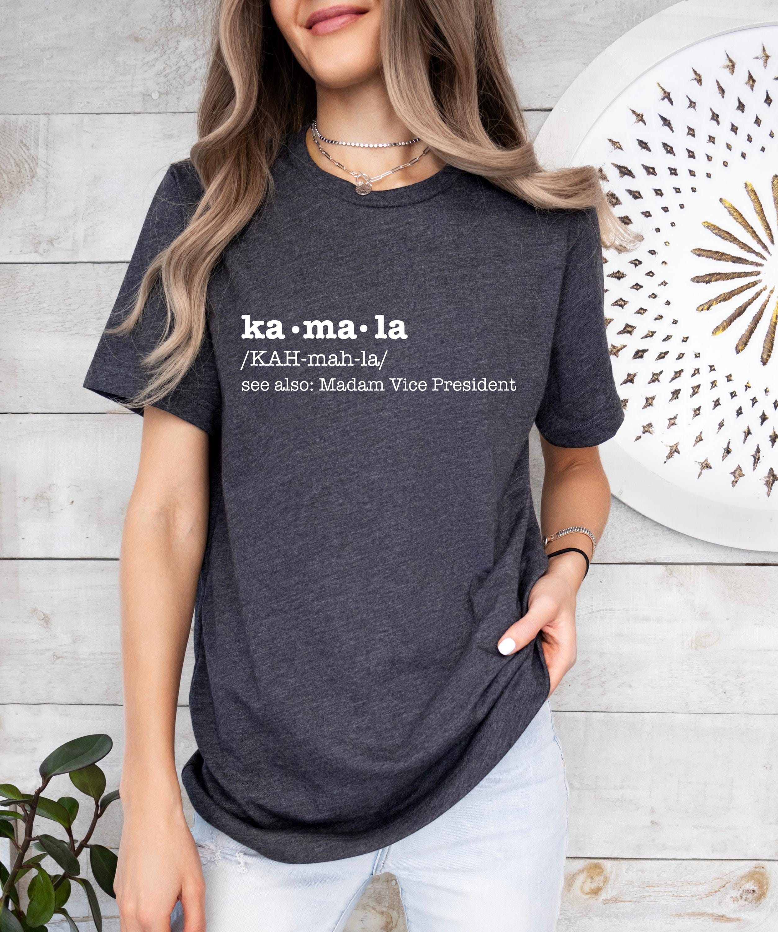 Kamala, /KAH-mah-la/ Shirt, Kamala Harris Tee, Election 2024 Tee, Female President, Kamala Shirt, President madam president election shirt