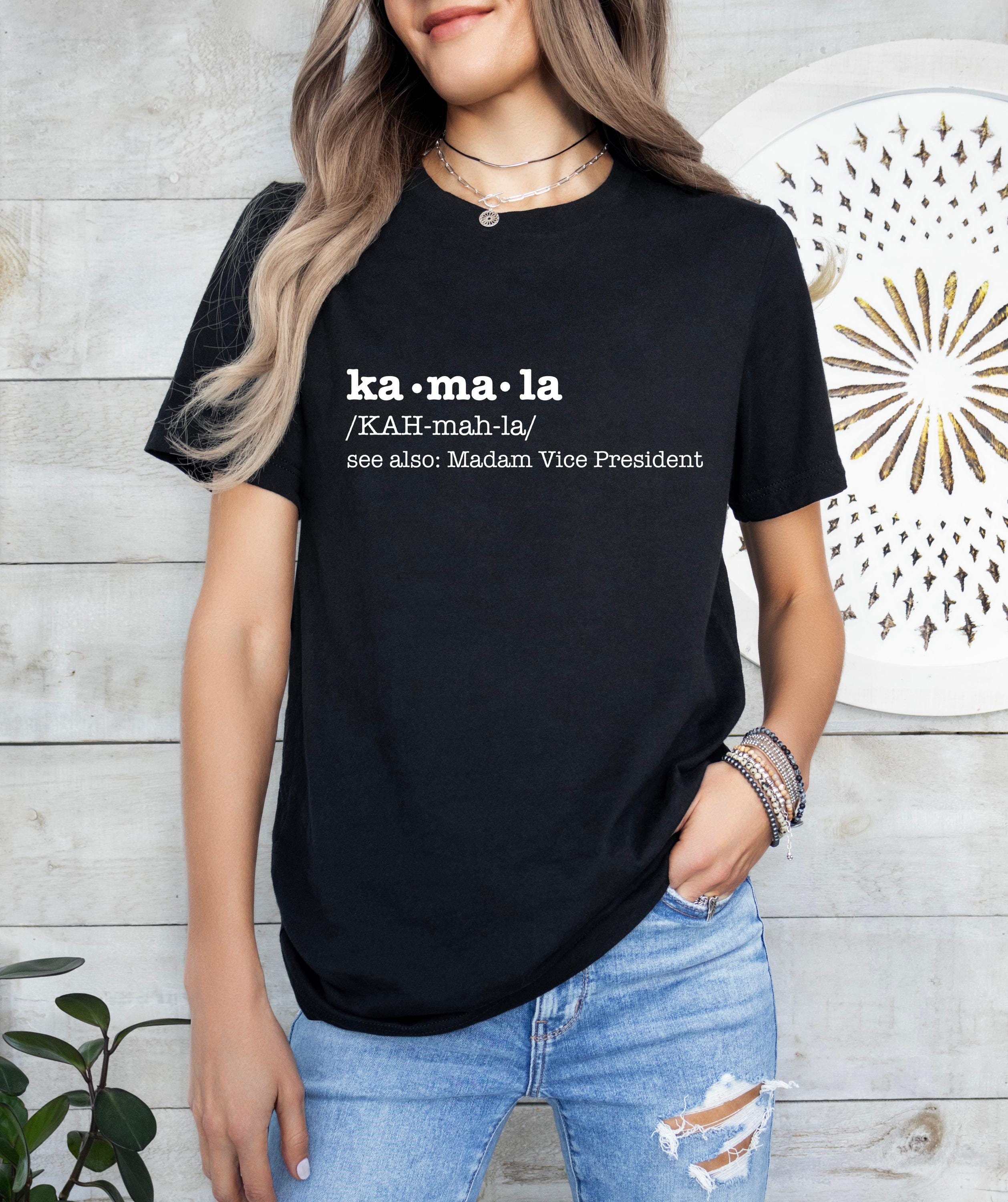 Kamala, /KAH-mah-la/ Shirt, Kamala Harris Tee, Election 2024 Tee, Female President, Kamala Shirt, President madam president election shirt