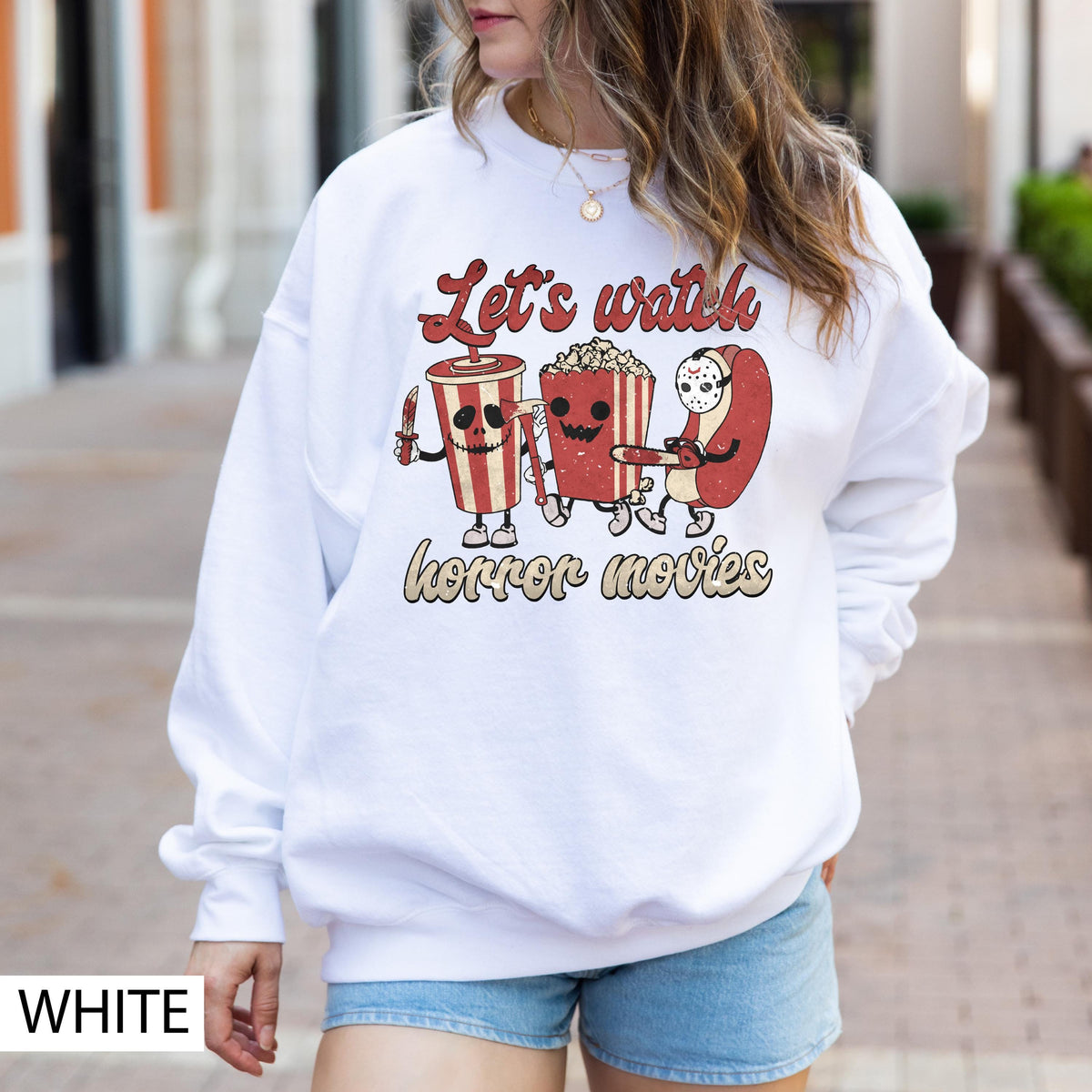 Let's Watch Horror Movies Halloween Sweatshirt