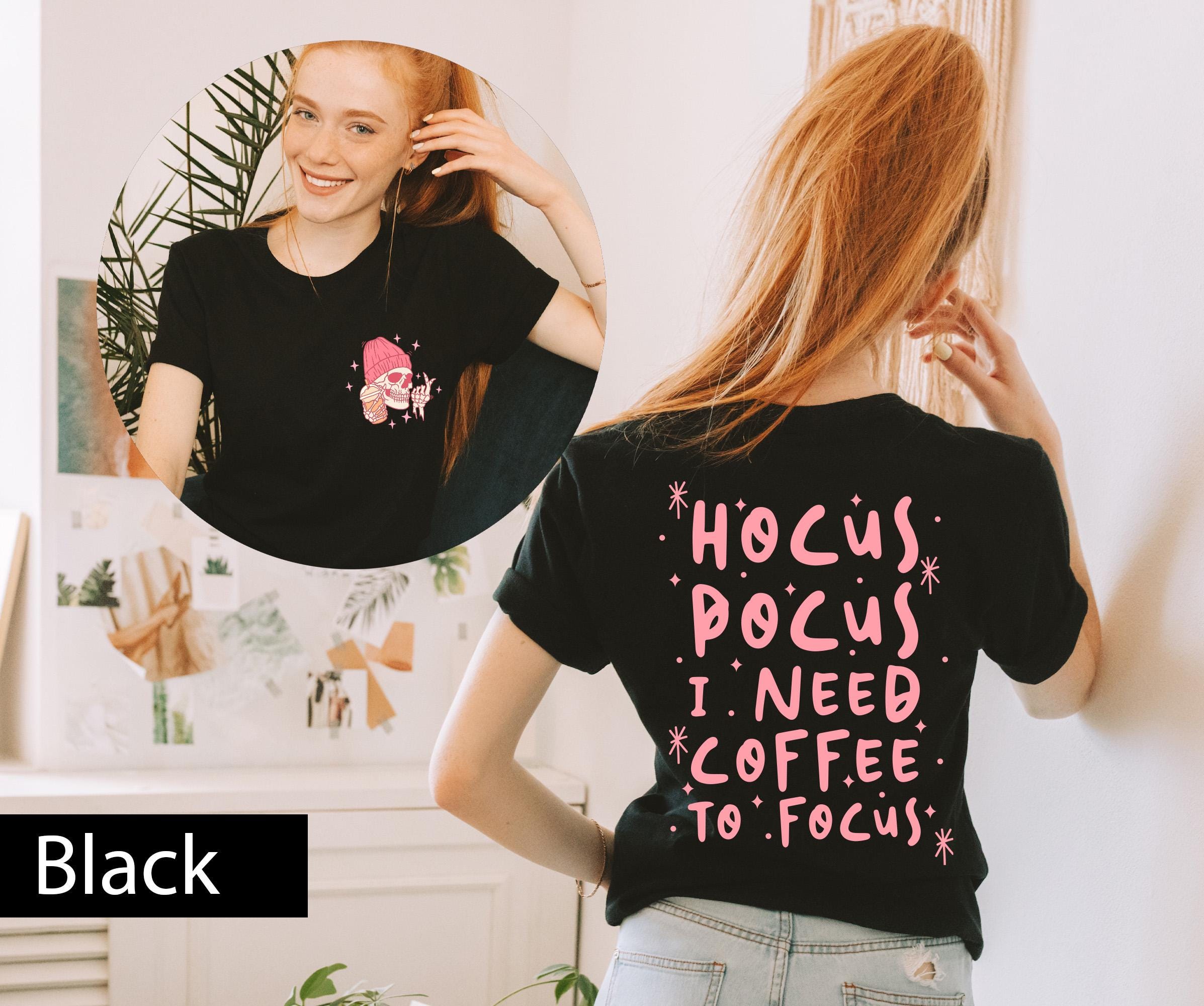 Hocus pocus I need coffee to focus skeleton shirt, Spooky shirt, Coffee shirt, Skeleton shirt, Skeleton coffee shirt , hocus pocus shirt