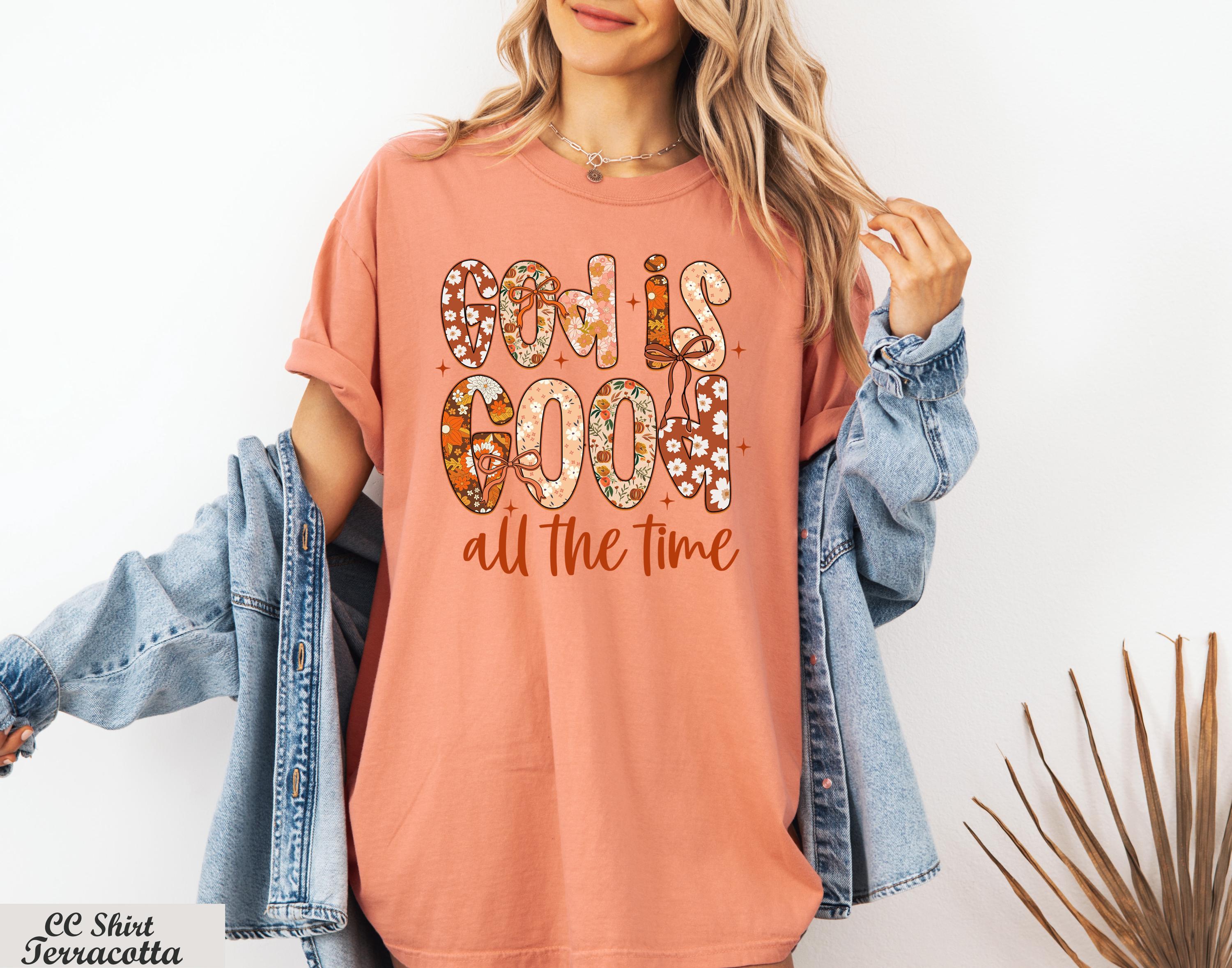 God Is Good All The Time Shirt,Christian Fall Shirt,Trendy God Shirt,Floral Christian Bible Verse Shirt,Autumn Jesus Tee,Thanksgiving Shirt