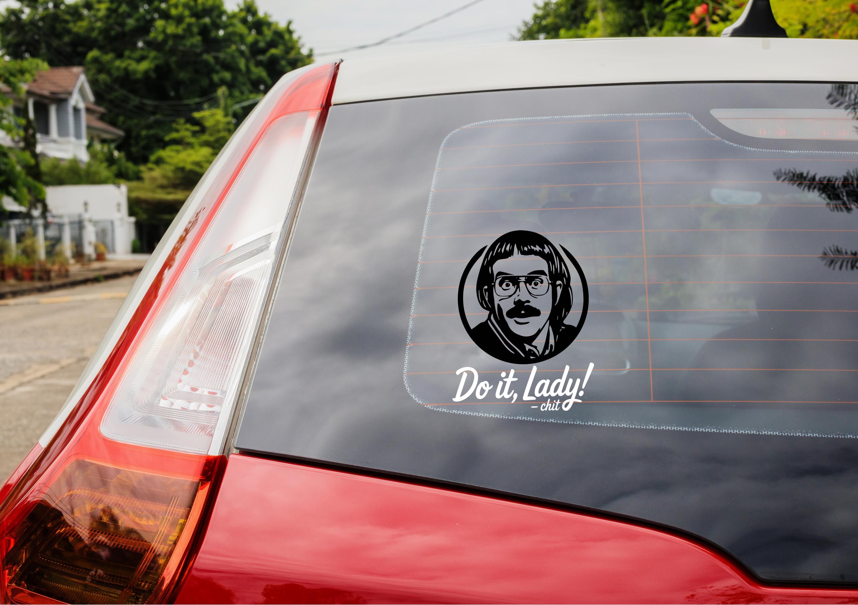 Do It Lady Sticker, Funny Chit Do It Lady Sticker, Viral Quote Sticker,Meme Decals for Laptops,Trendy Car Sticker, Sarcastic Car Sticker