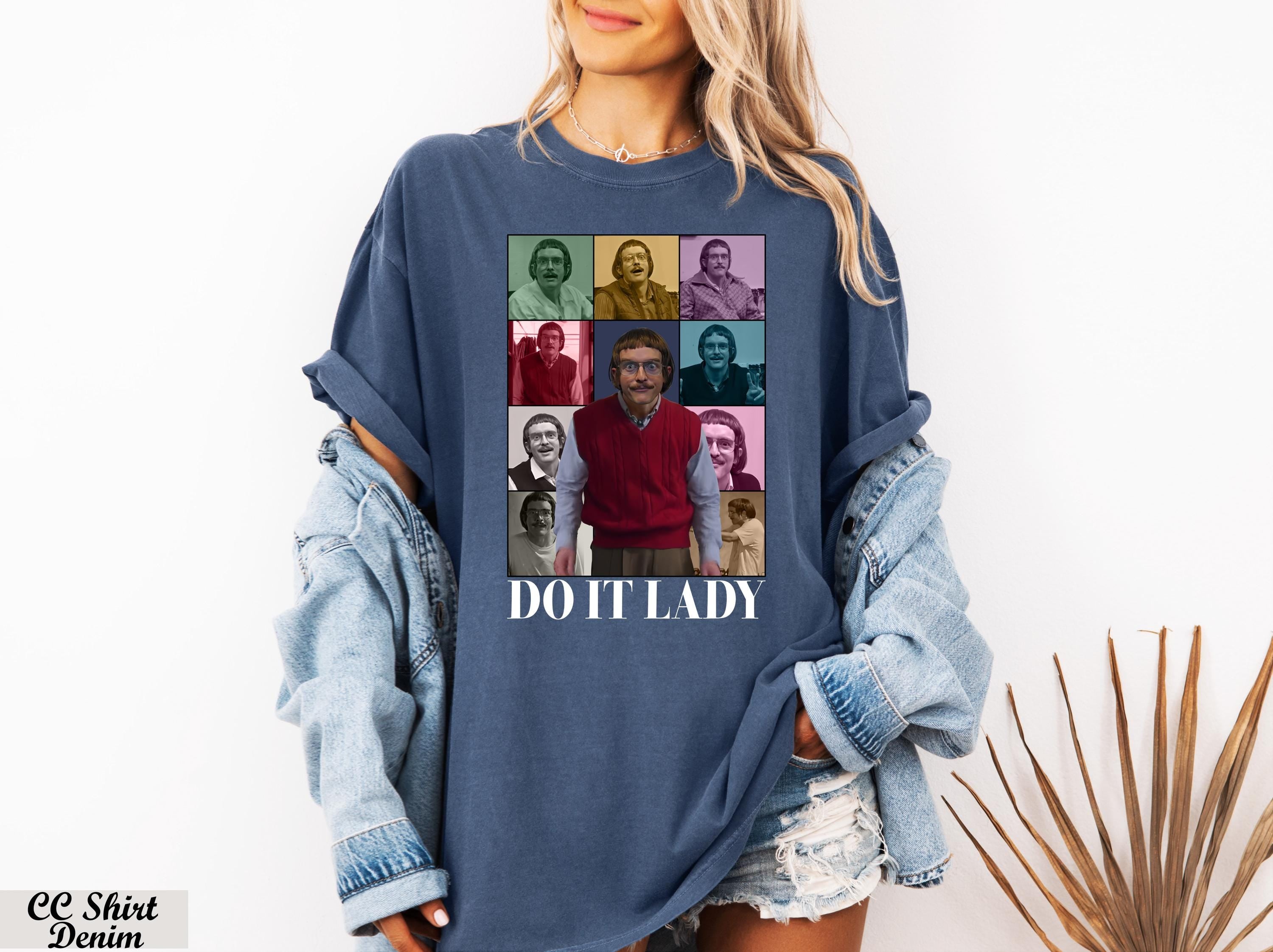 Funny TikTok Do It Lady Chit Shirt, Parody Fan T-Shirt, Chit Jay Renshaw,Viral Humor Shirt,Hilarious Gag Apparel Shirt, Empowerment Shirt