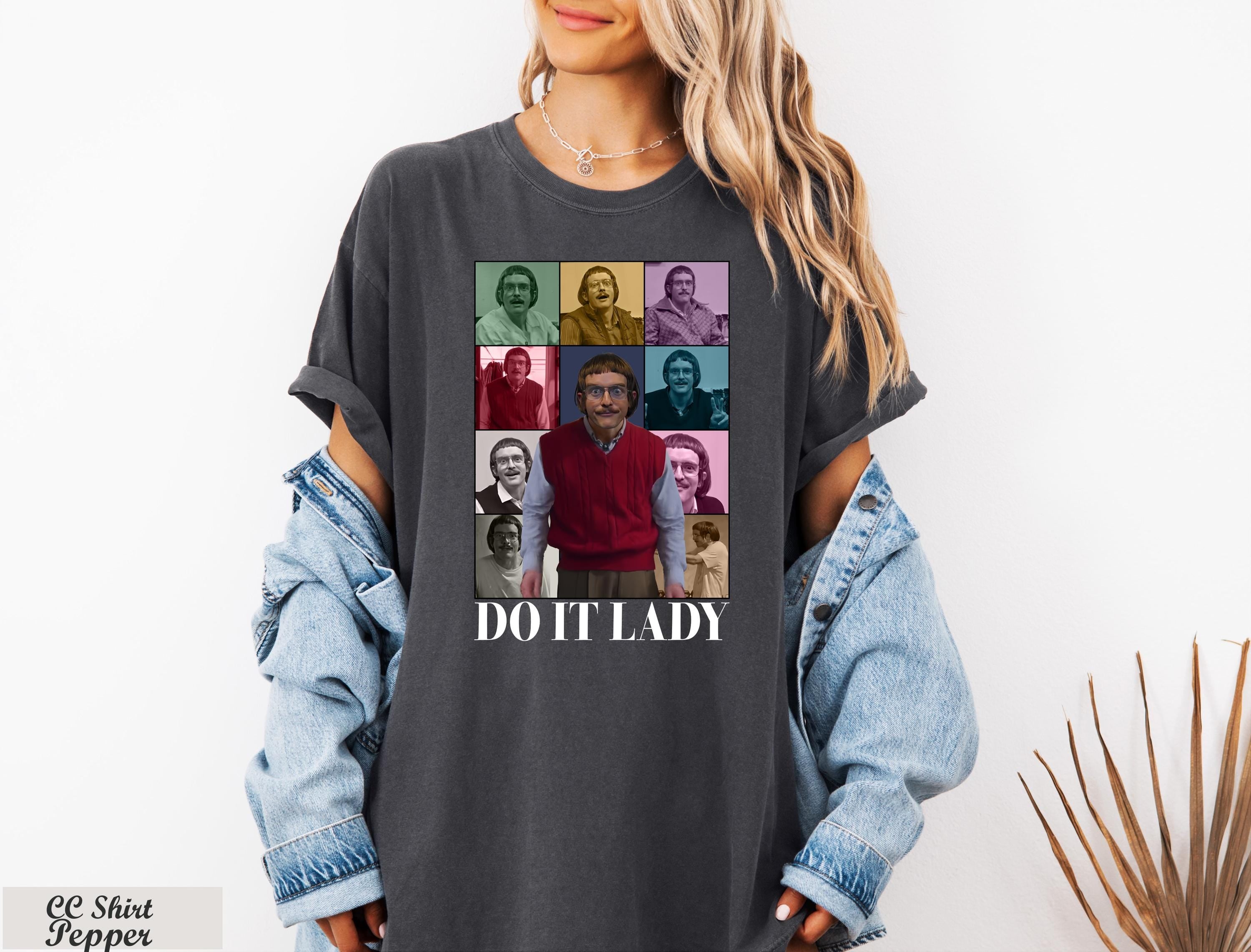 Funny TikTok Do It Lady Chit Shirt, Parody Fan T-Shirt, Chit Jay Renshaw,Viral Humor Shirt,Hilarious Gag Apparel Shirt, Empowerment Shirt