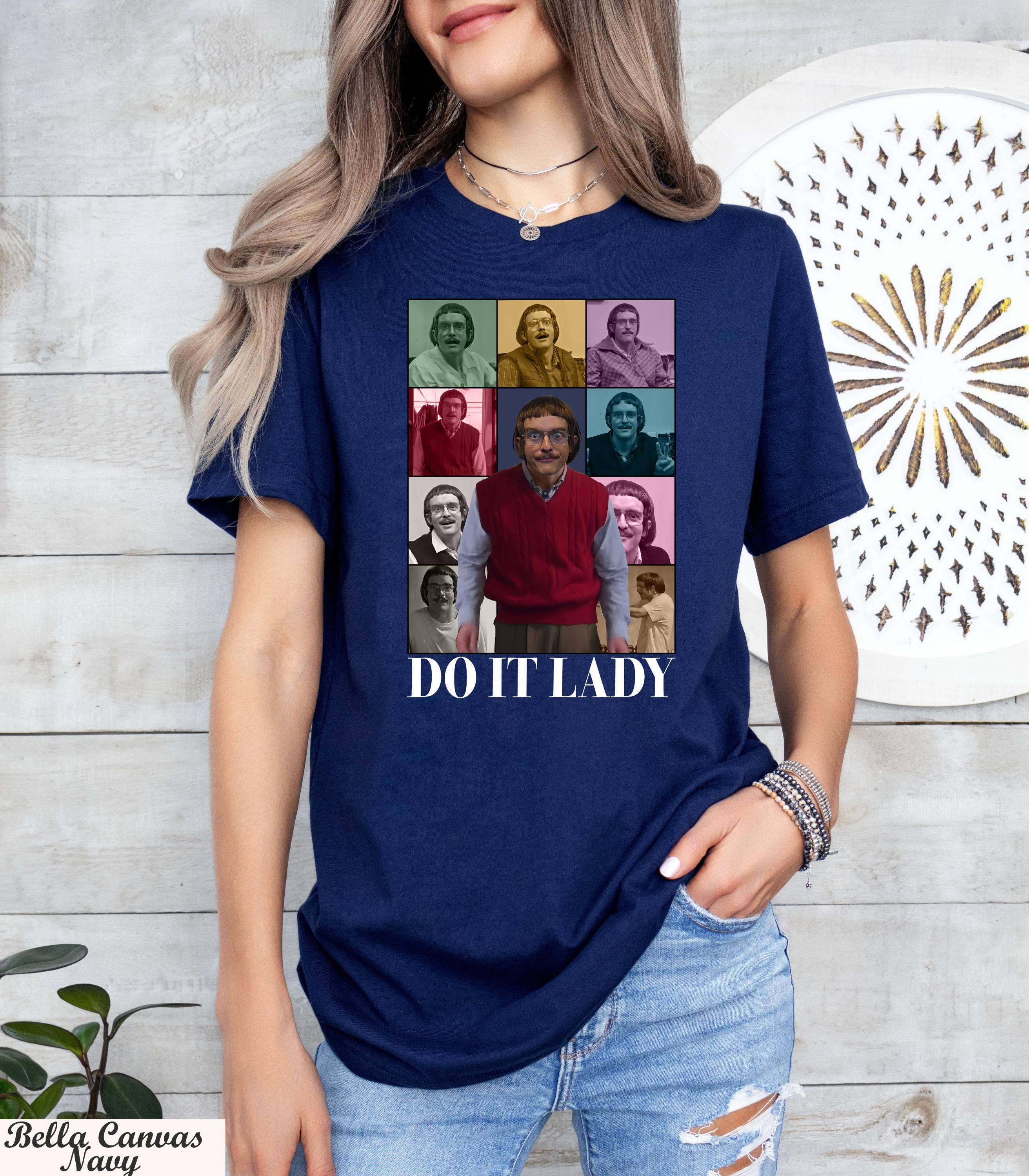 Funny TikTok Do It Lady Chit Shirt, Parody Fan T-Shirt, Chit Jay Renshaw,Viral Humor Shirt,Hilarious Gag Apparel Shirt, Empowerment Shirt