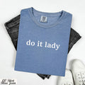 Do it Lady Shirt for Women,Trendy Viral Meme Tee for Her,Chit Graphic Shirts,Funny Humor Shirt Sarcastic Gift,Chit Lady Shirt,Feminist Tee