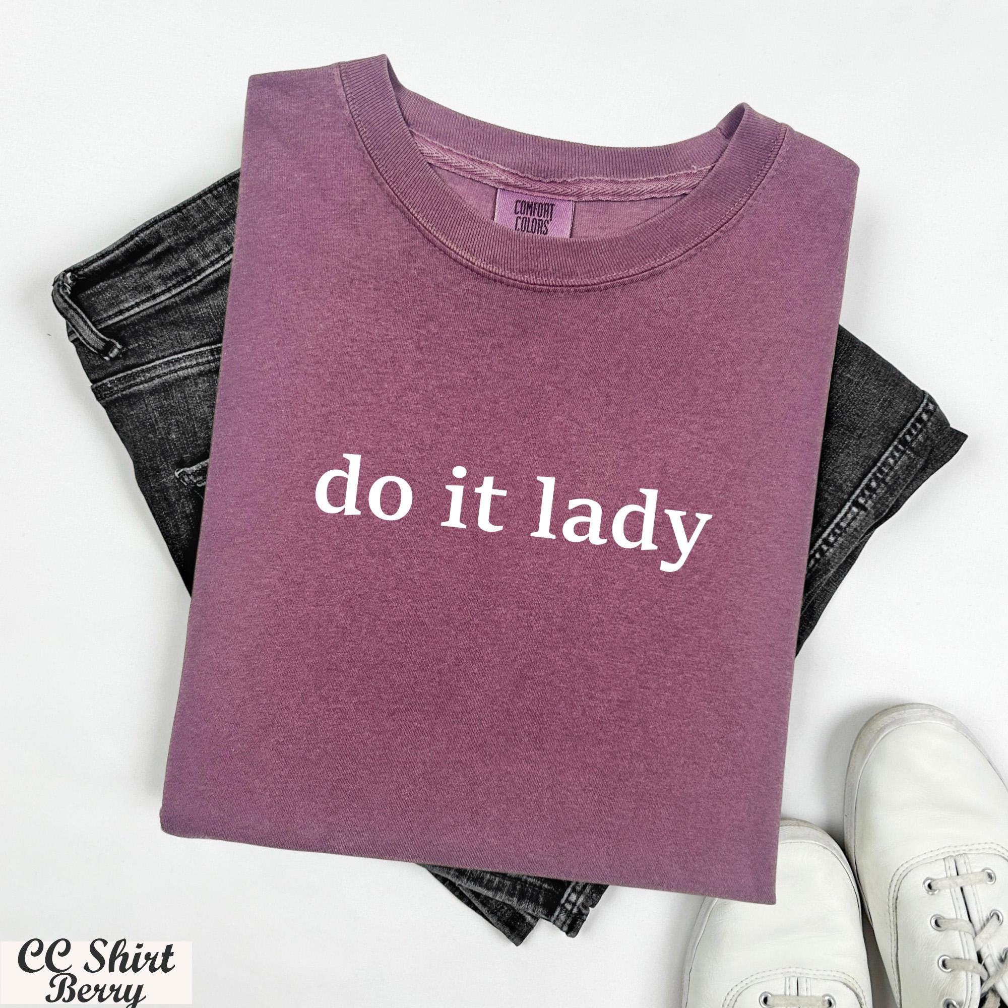 Do it Lady Shirt for Women,Trendy Viral Meme Tee for Her,Chit Graphic Shirts,Funny Humor Shirt Sarcastic Gift,Chit Lady Shirt,Feminist Tee